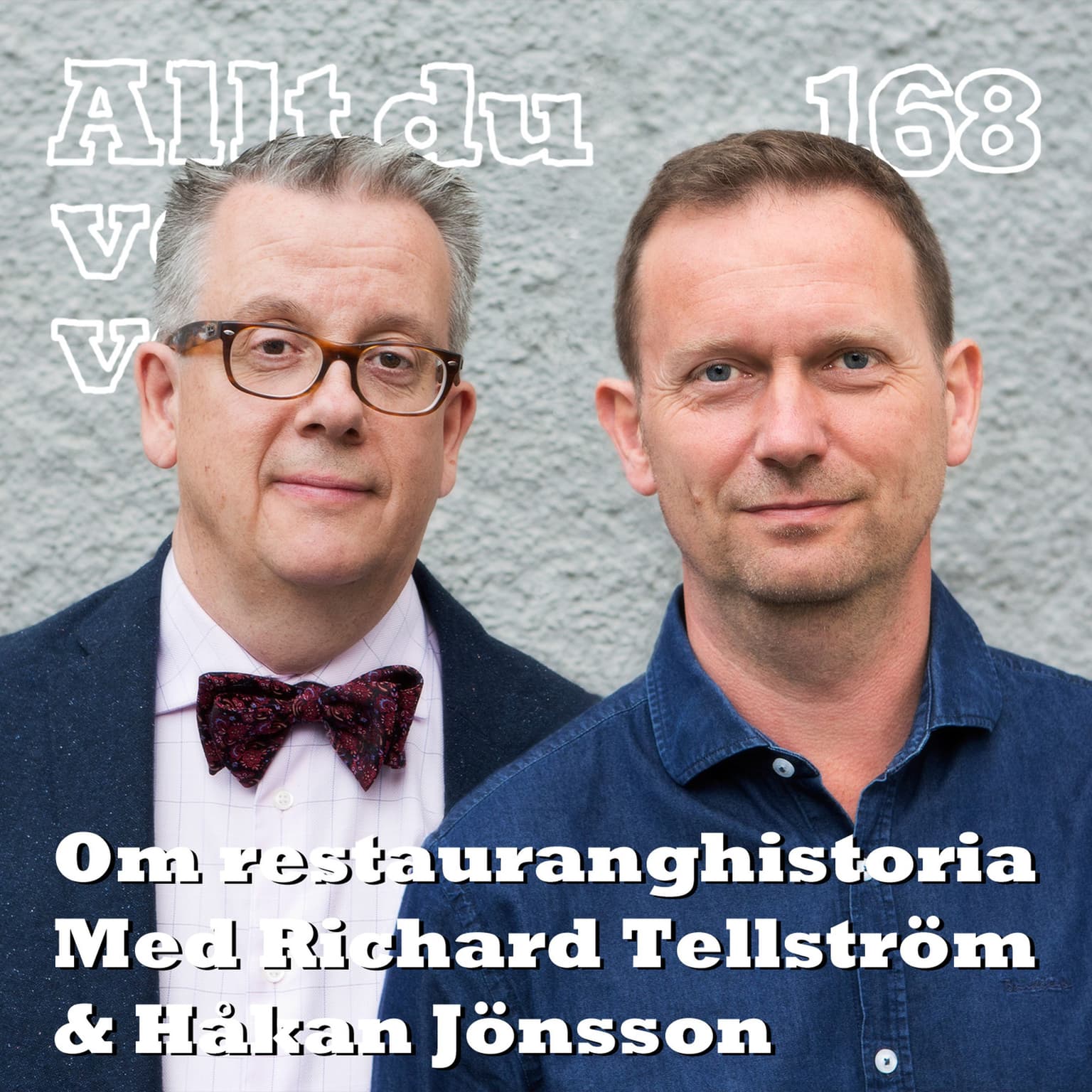 168 Om restauranghistoria med Richard Tellström och Håkan Jönsson artwork
