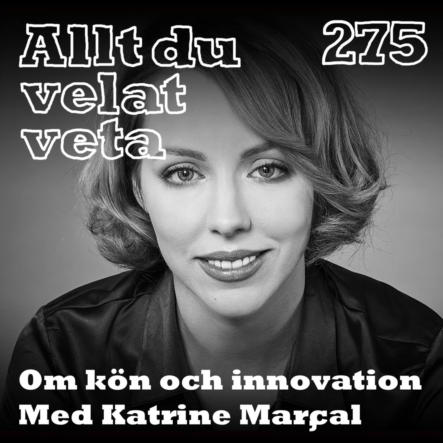 275 Om kön och innovation med Katrine Marçal artwork