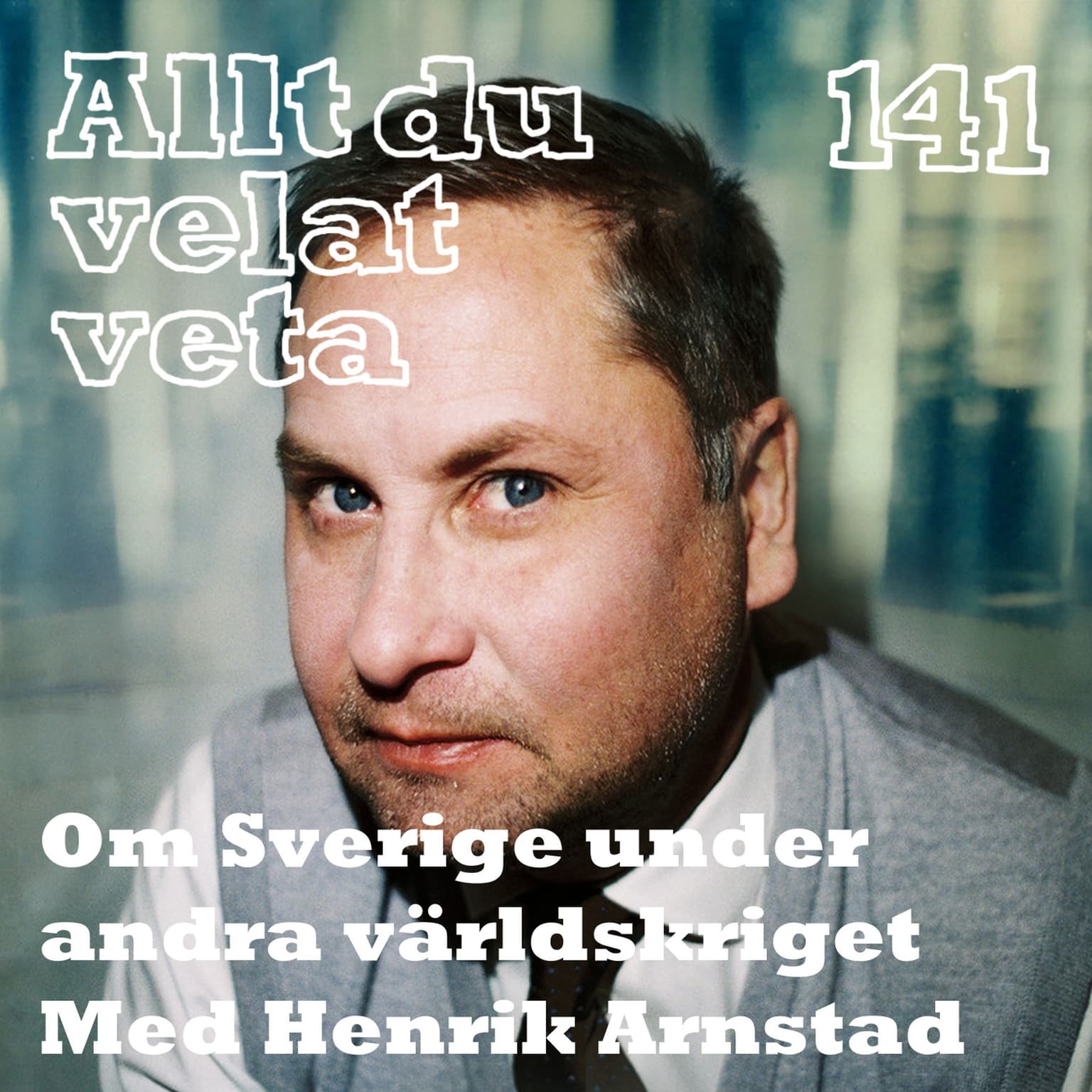 141 Om Sverige under andra världskriget med Henrik Arnstad artwork