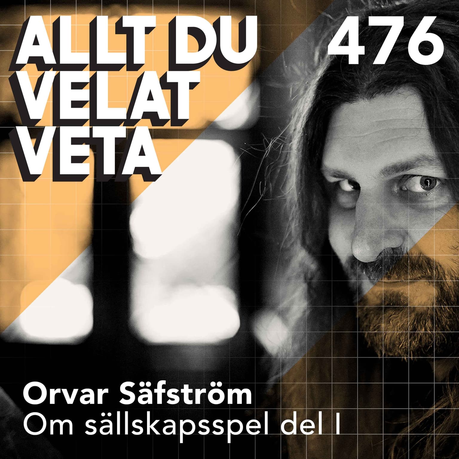 476 Om sällskapsspel del I med Orvar Säfström artwork
