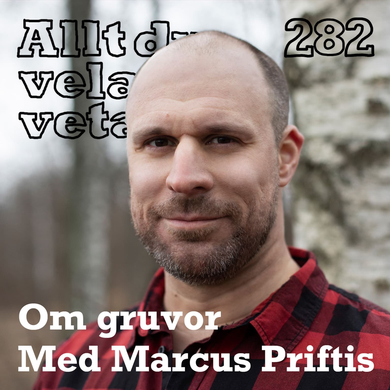 282 Om gruvor med Marcus Priftis artwork