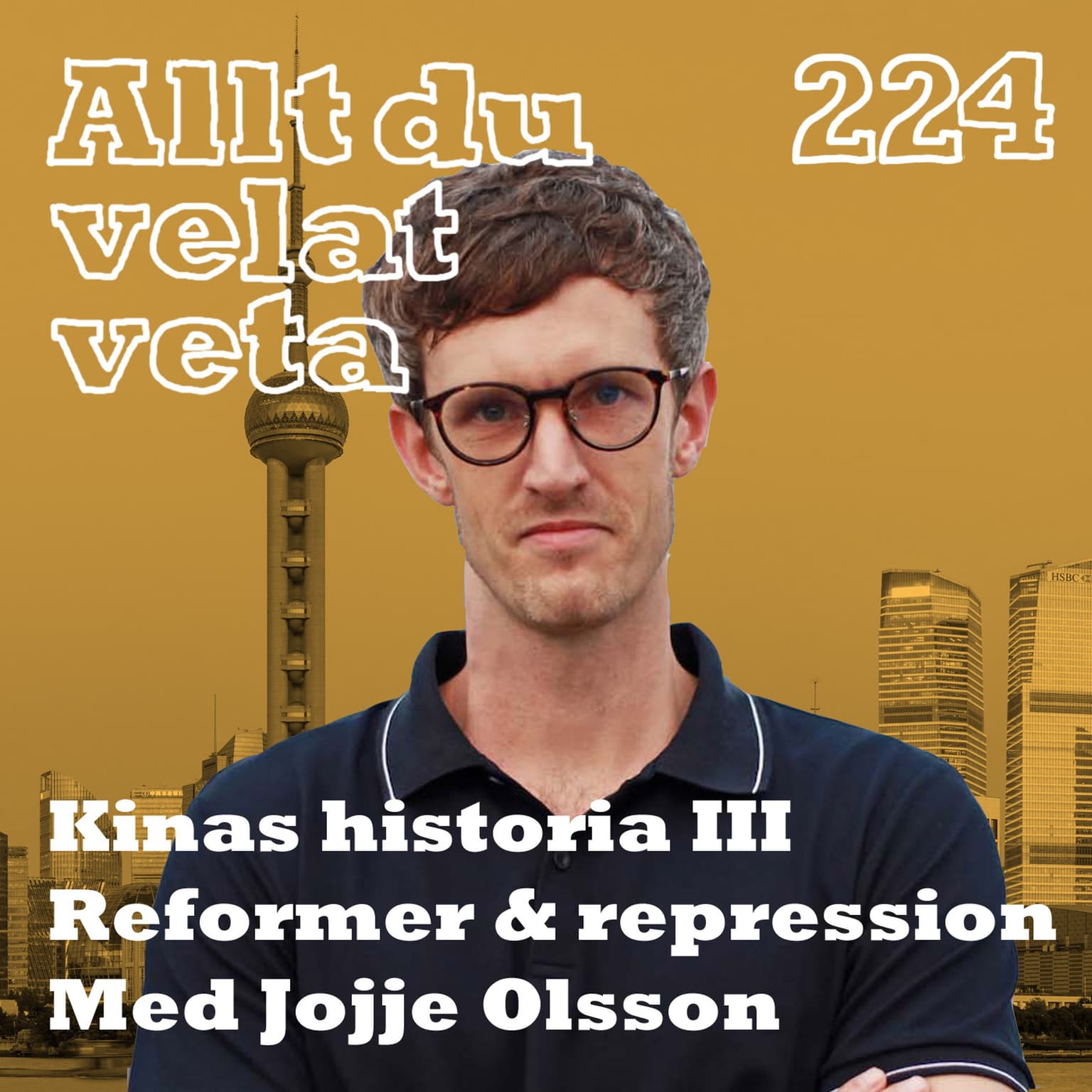 224 Om Kina del III - reformer och repression - med Jojje Olsson artwork