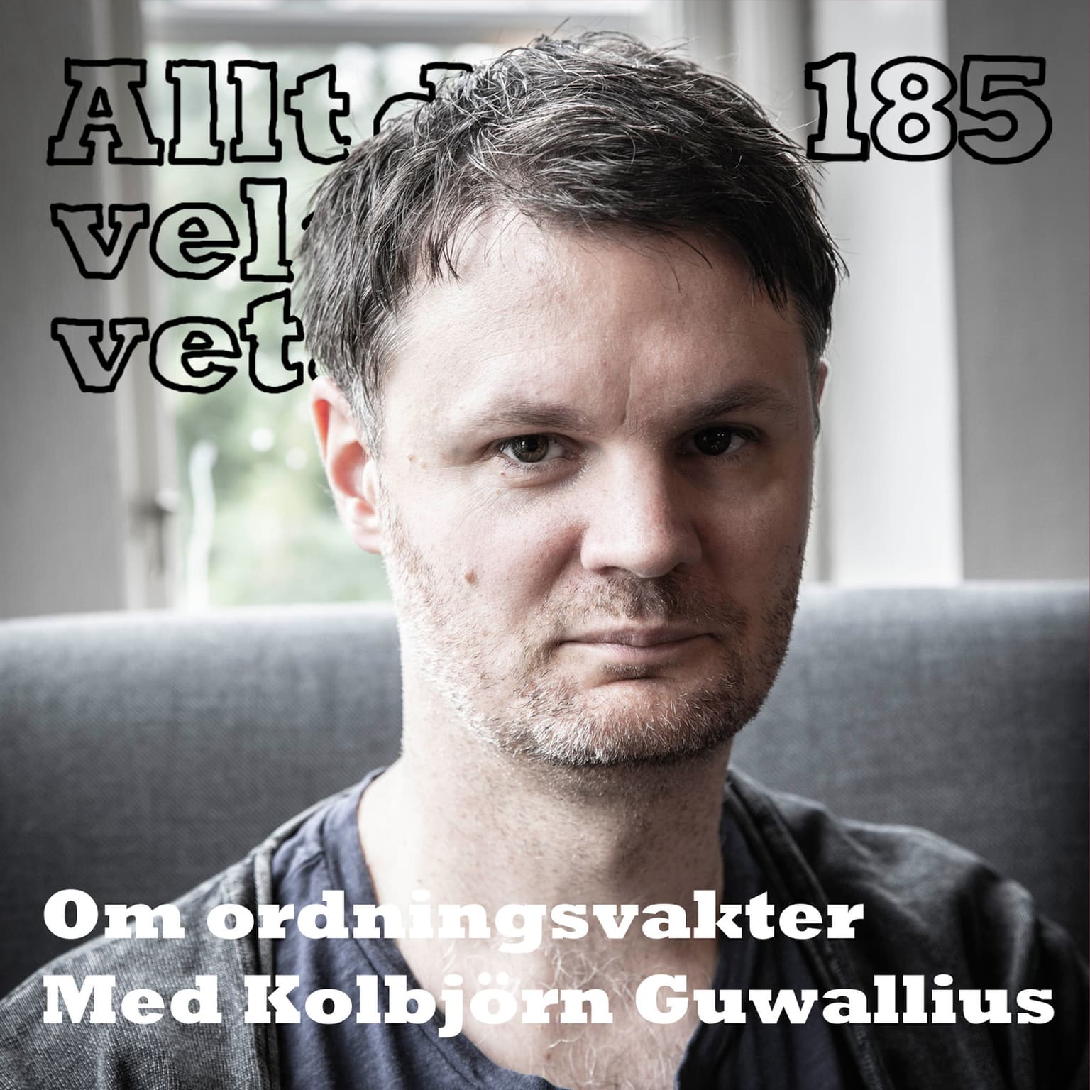 185 Om ordningsvakter med Kolbjörn Guwallius artwork