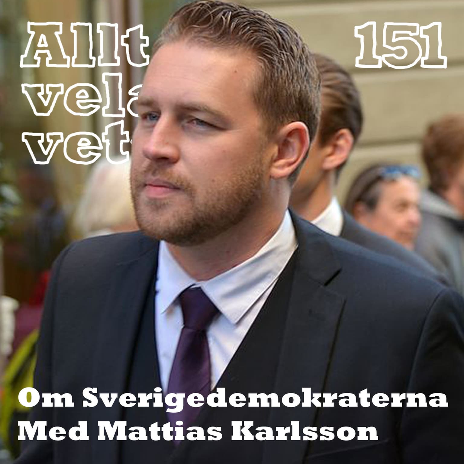 151 Om Sverigedemokraterna med Mattias Karlsson artwork