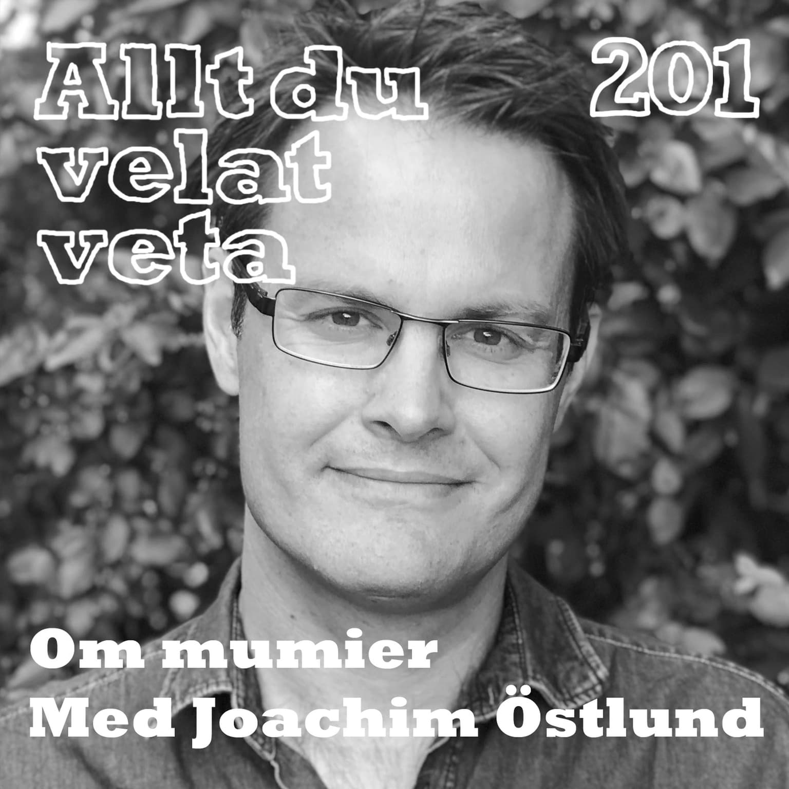 201 Om mumier med Joachim Östlund artwork
