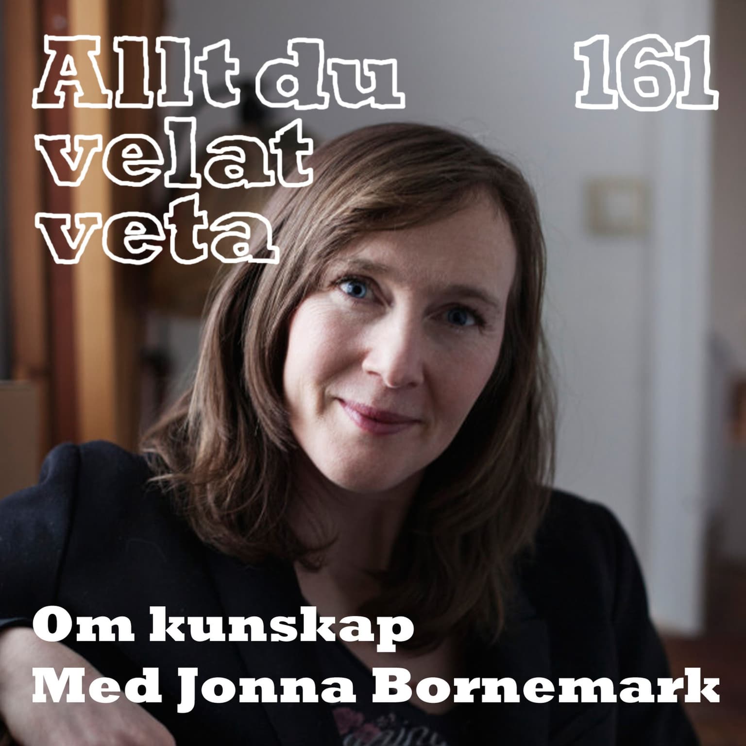 161 Om kunskap med Jonna Bornemark artwork
