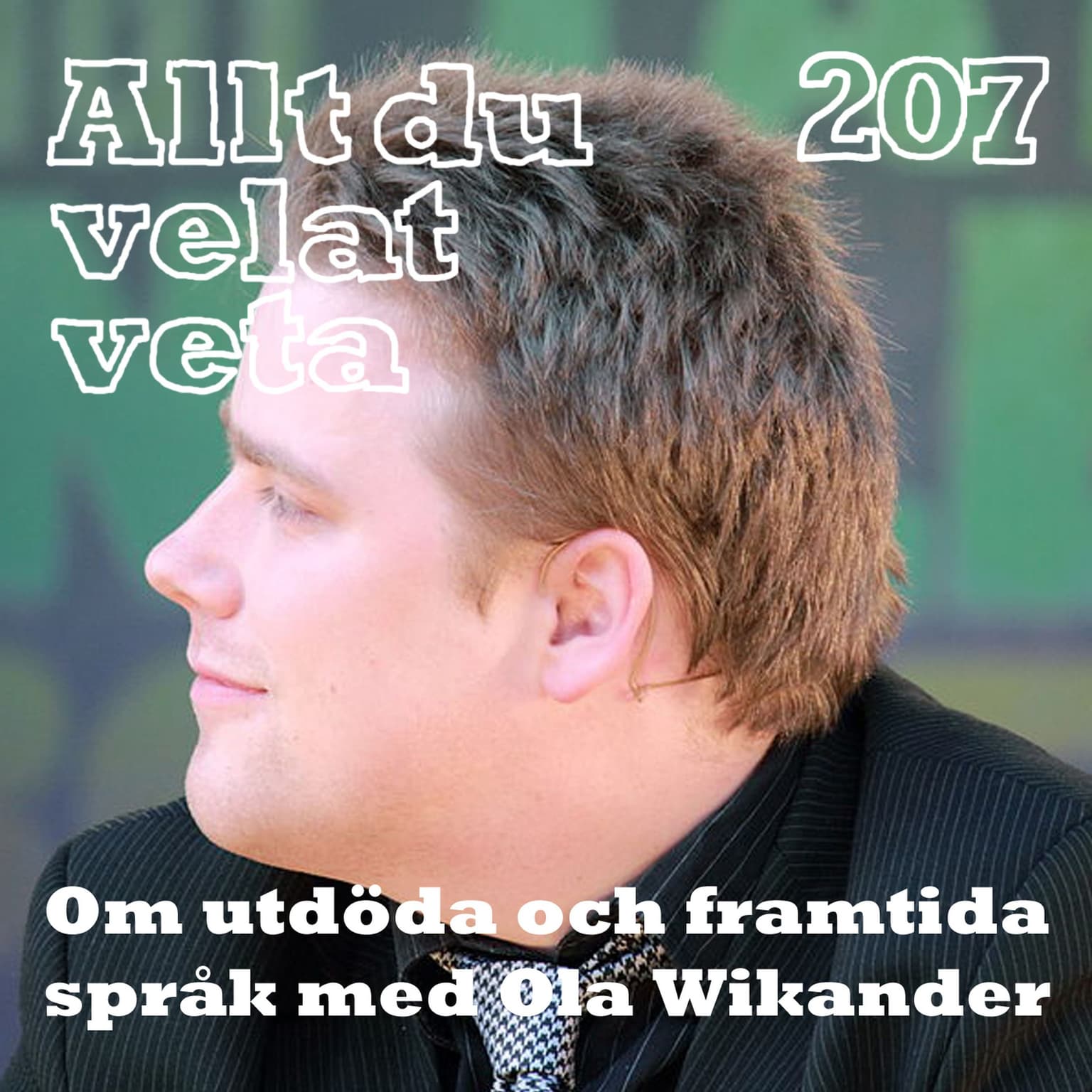 207 Om utdöda och framtida språk med Ola Wikander artwork