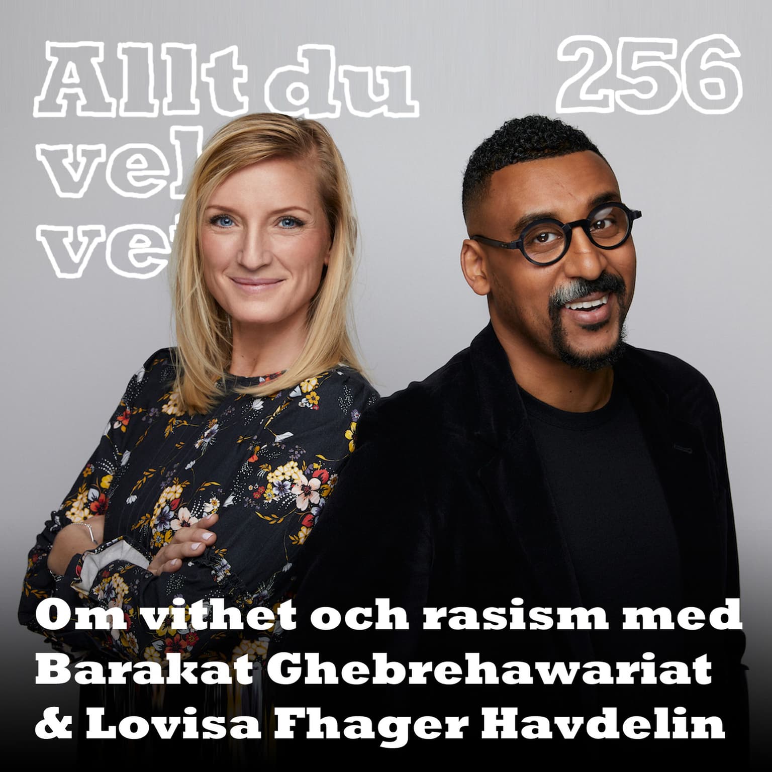 256 Om vithet och rasism med Barakat Ghebrehawariat och Lovisa Fhager Havdelin artwork