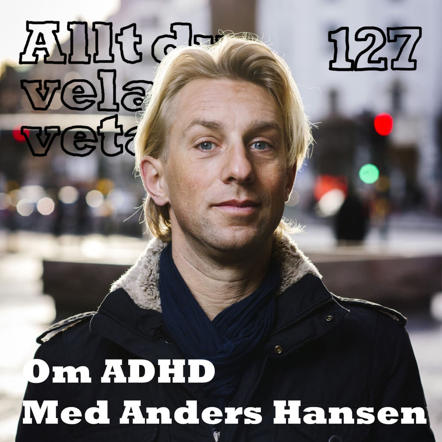 127 Om ADHD med Anders Hansen artwork