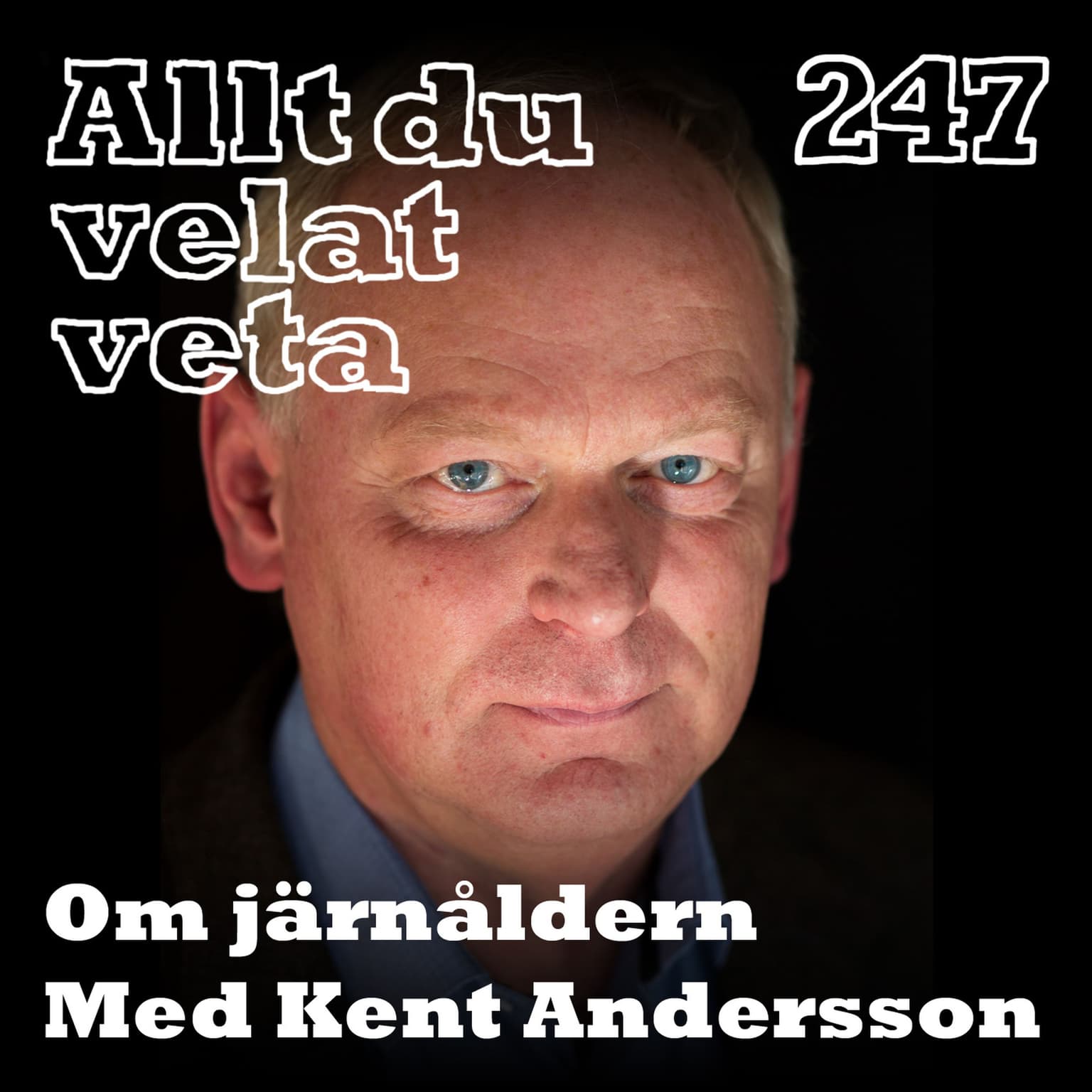 247 Om järnåldern med Kent Andersson artwork