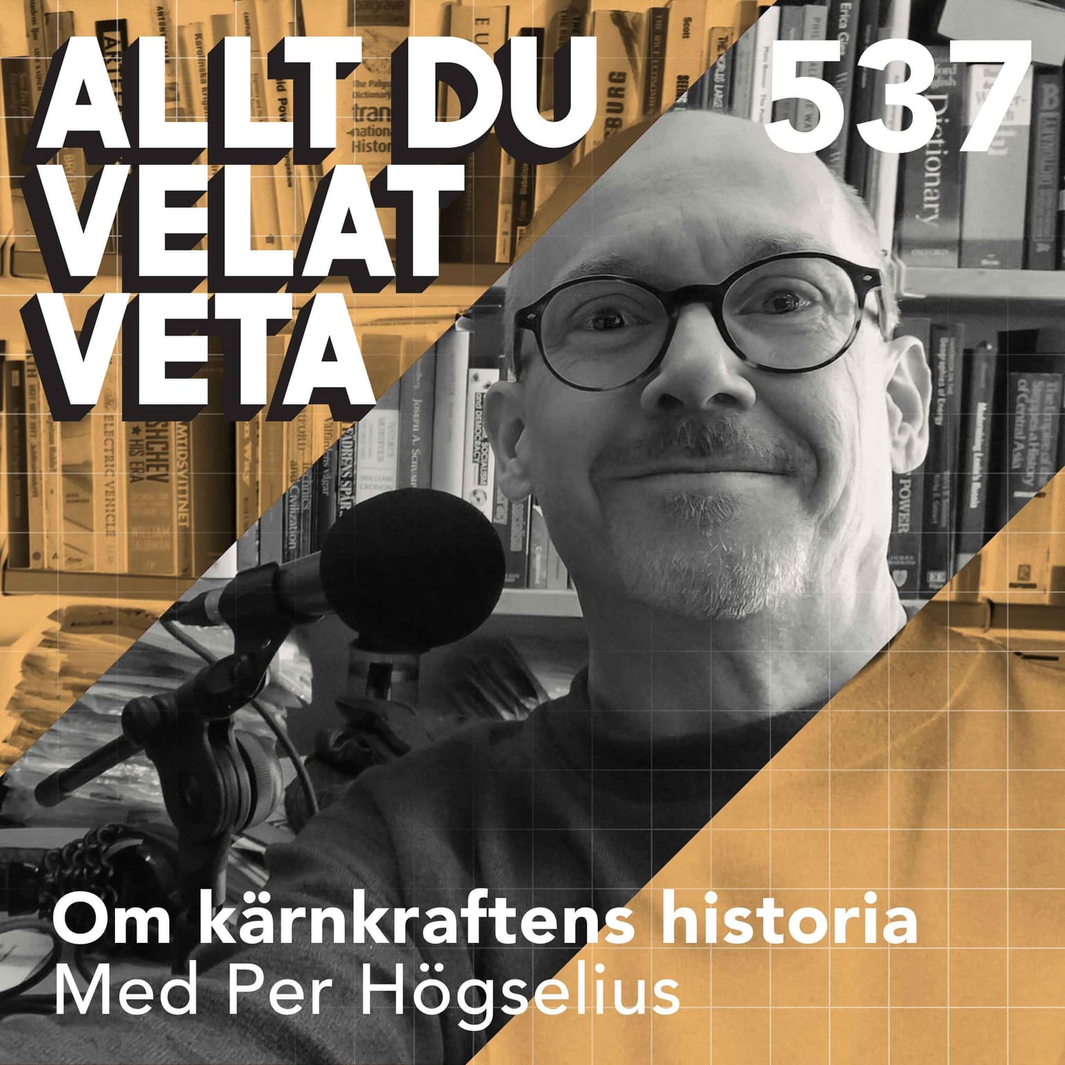 537 Om kärnkraftens historia med Per Högselius artwork