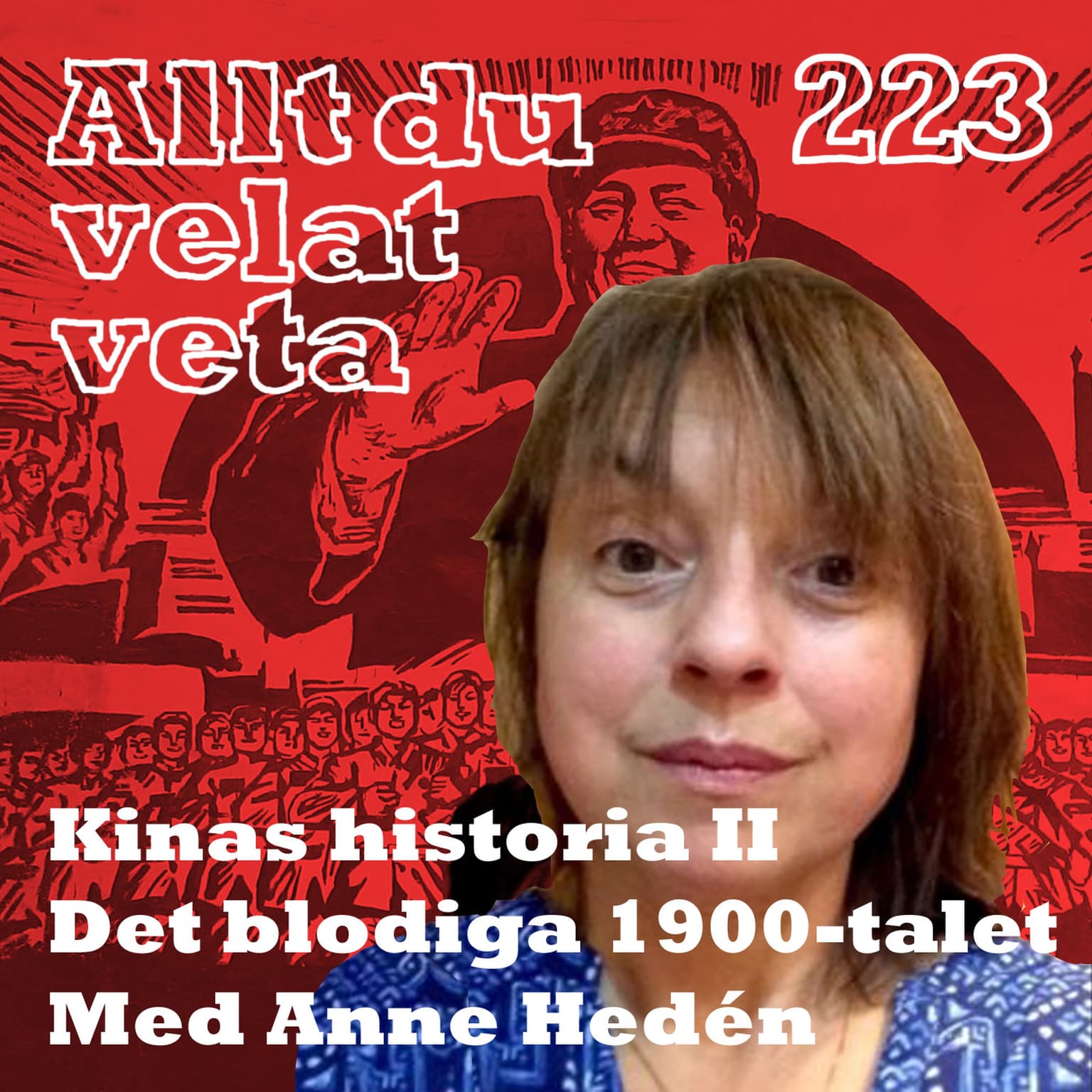 223 Om Kinas historia del II - det blodiga 1900-talet - med Anne Hedén artwork