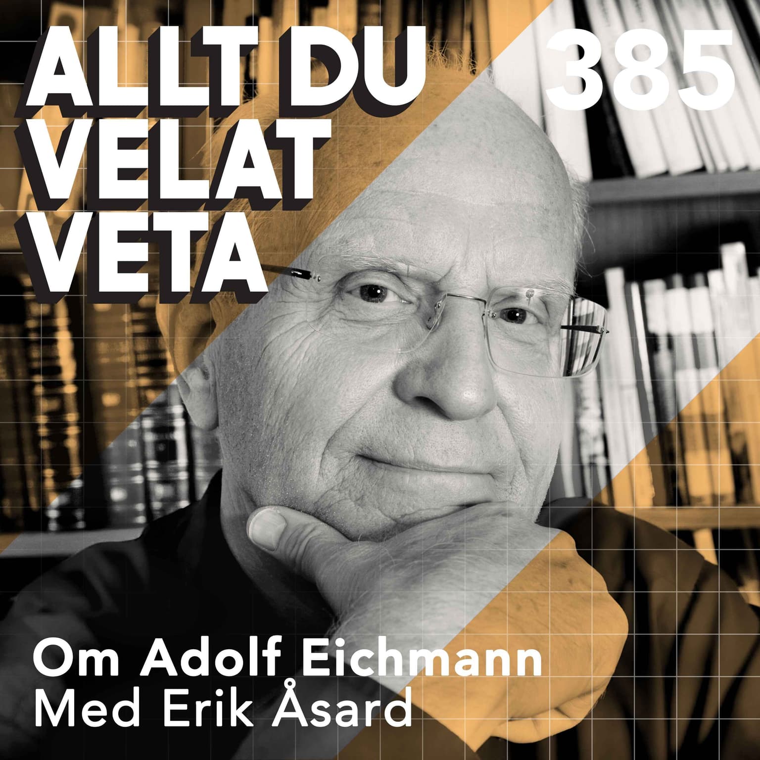 385 Om Adolf Eichmann med Erik Åsard artwork