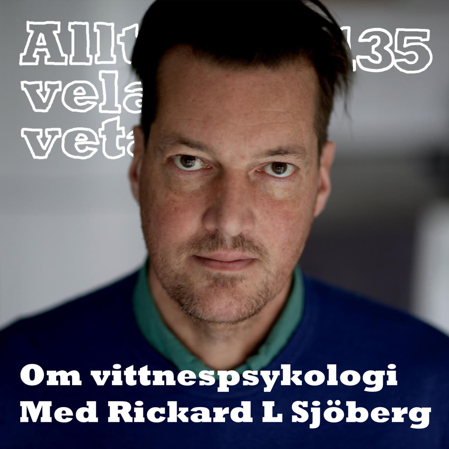 135 Om vittnespsykologi med Rickard L Sjöberg artwork