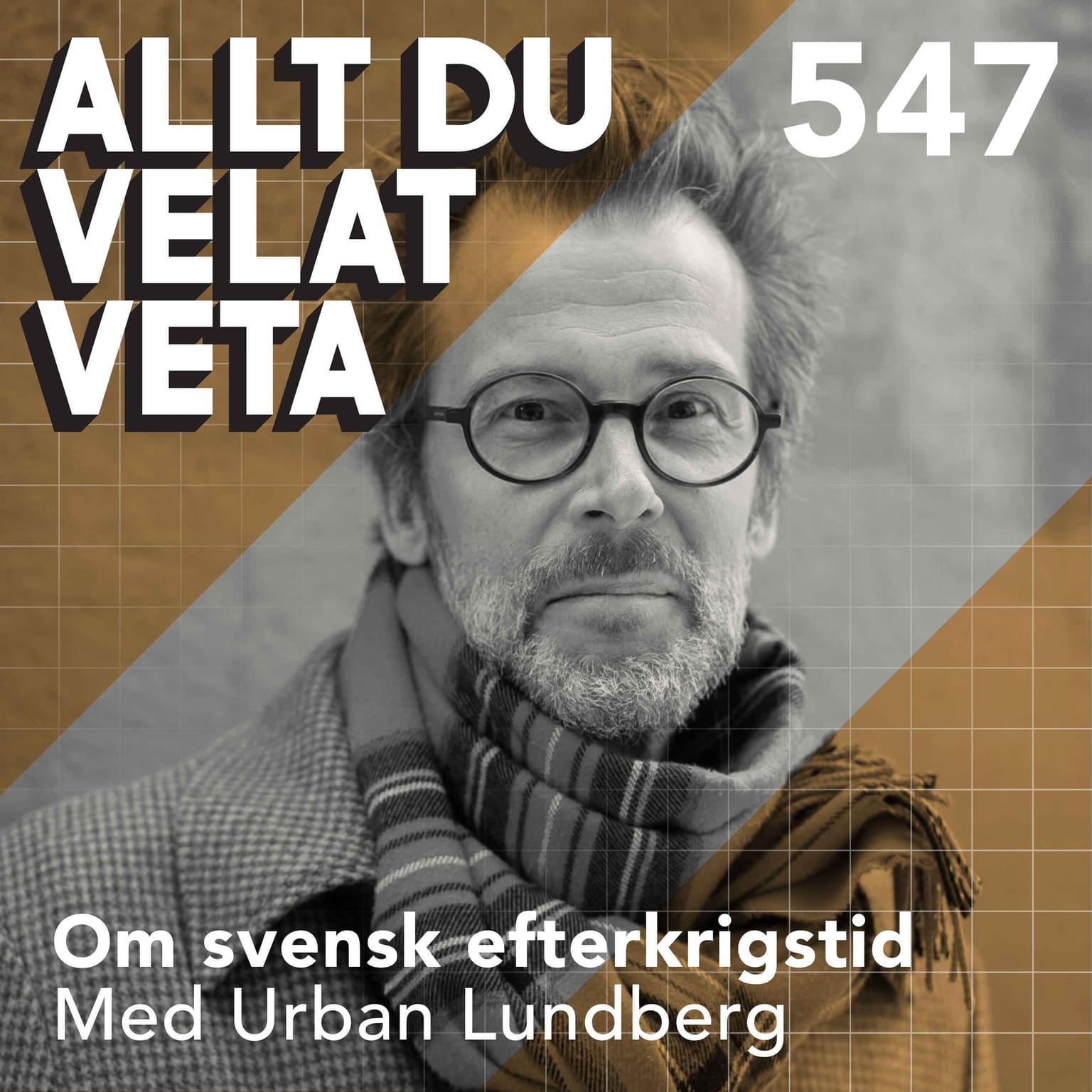 547 Om svensk efterkrigstid med Urban Lundberg - hur rekordåren formade Sverige artwork