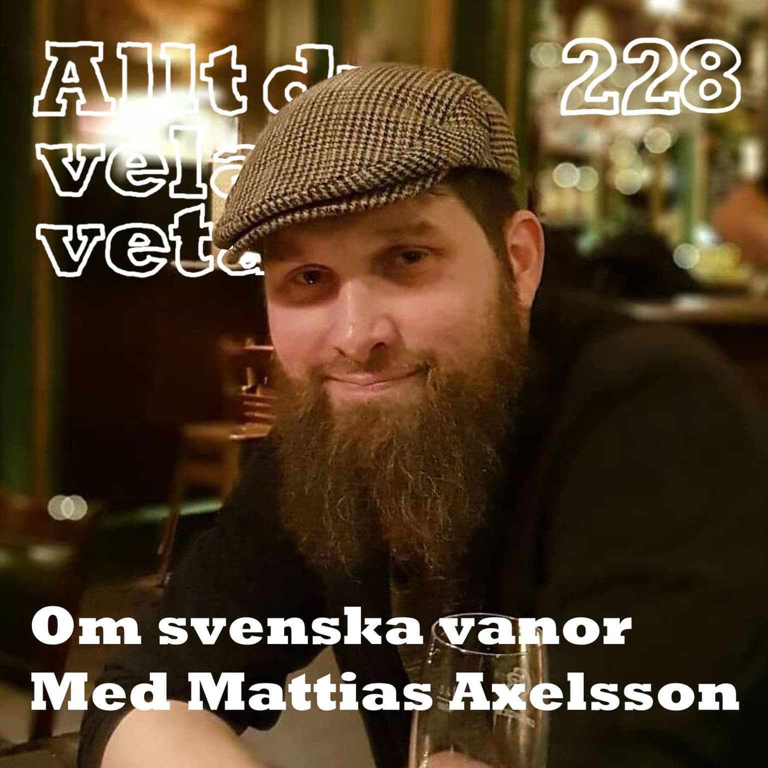 228 Om svenska vanor med Mattias Axelsson artwork