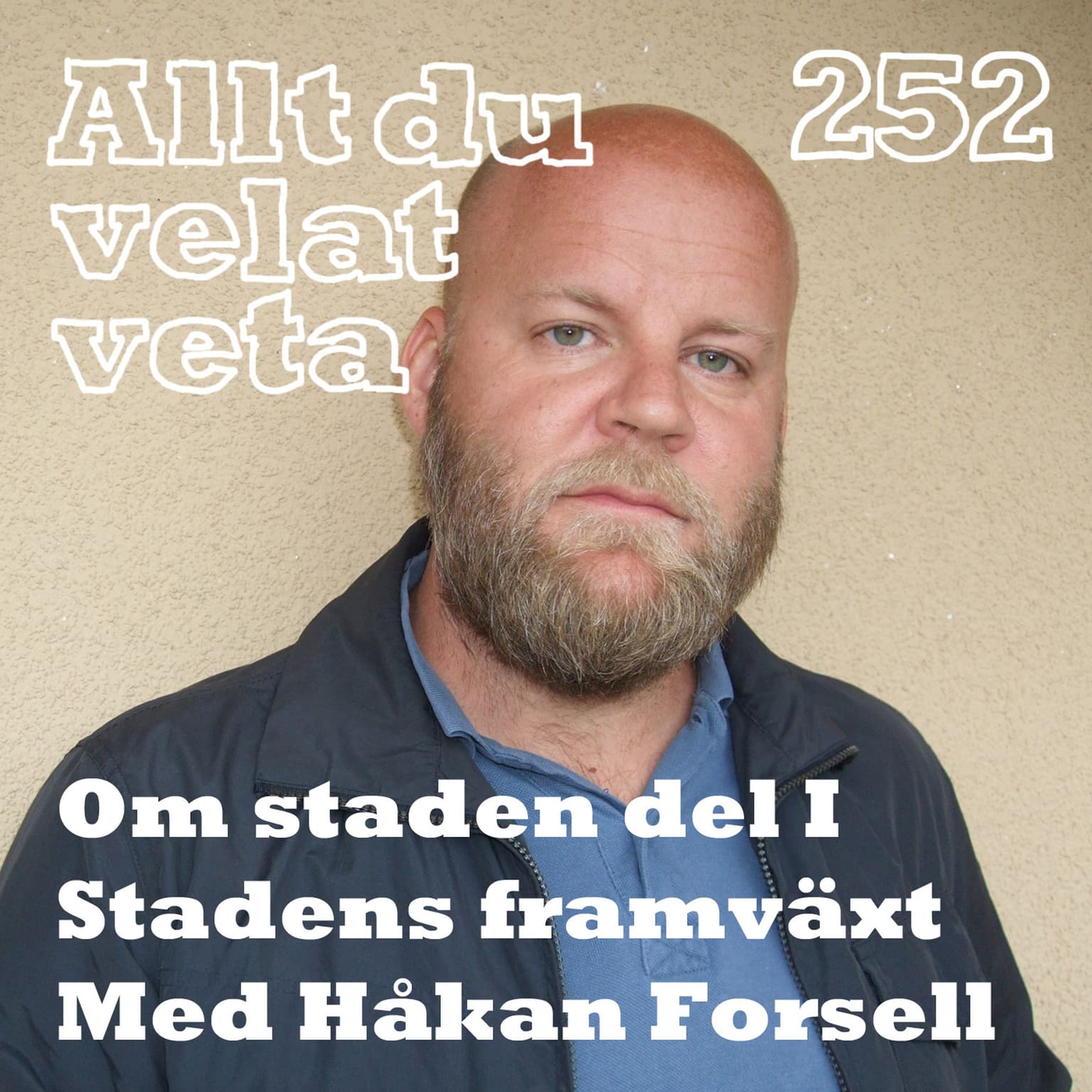 252 Om staden del I: Den moderna stadens framväxt med Håkan Forsell artwork