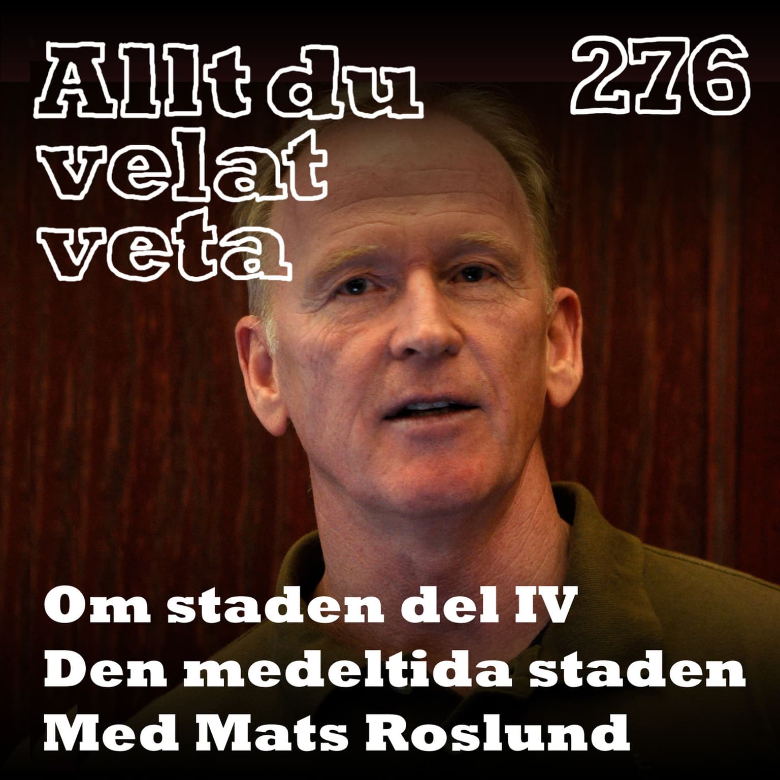276 Om staden del IV: Den medeltida staden med Mats Roslund artwork