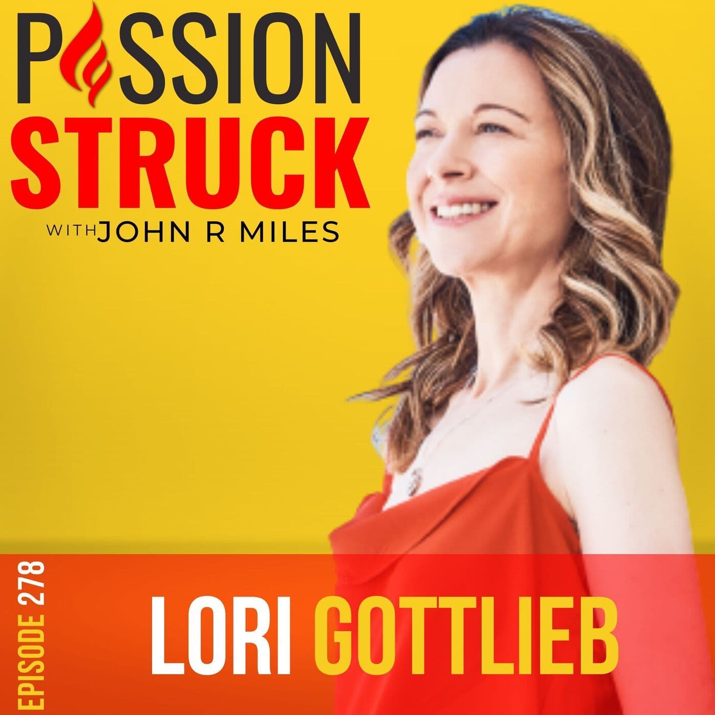 Lori Gottlieb on Embracing Self-Compassion for a Better Life EP 278 artwork