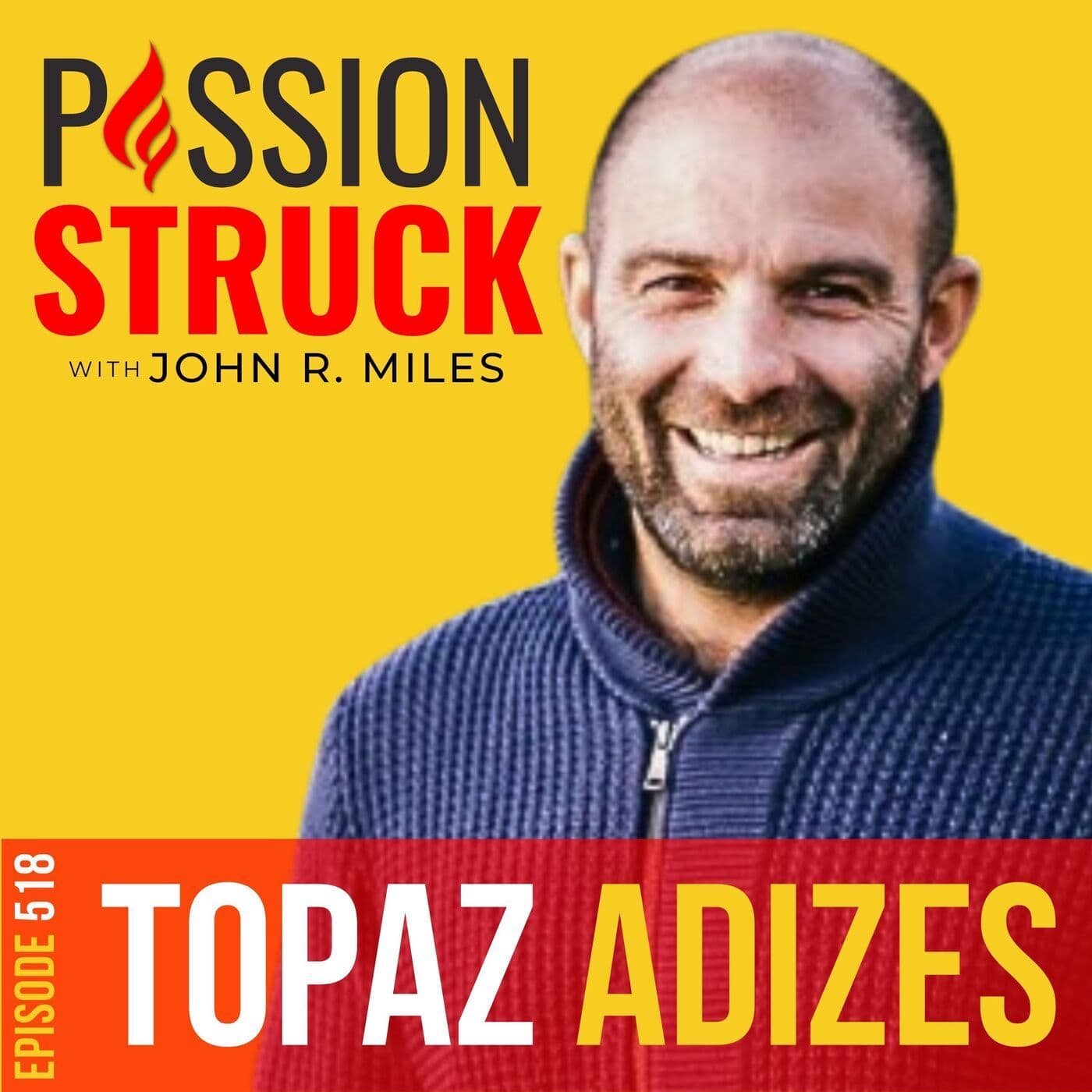 Topaz Adizes on Why Asking Better Questions Is the Key to Love EP 518 artwork
