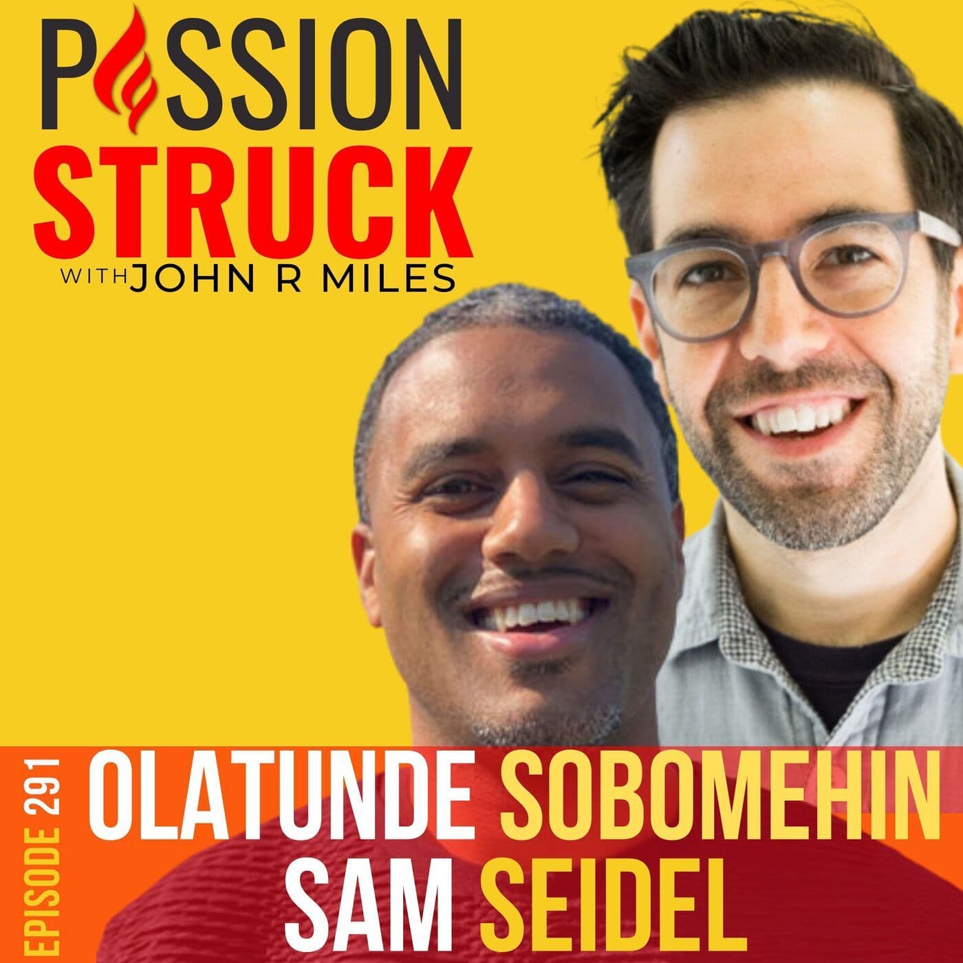 Olatunde Sobomehin and Sam Seidel on How to Blaze Your Own Path and Make Work That Matters EP 291 artwork
