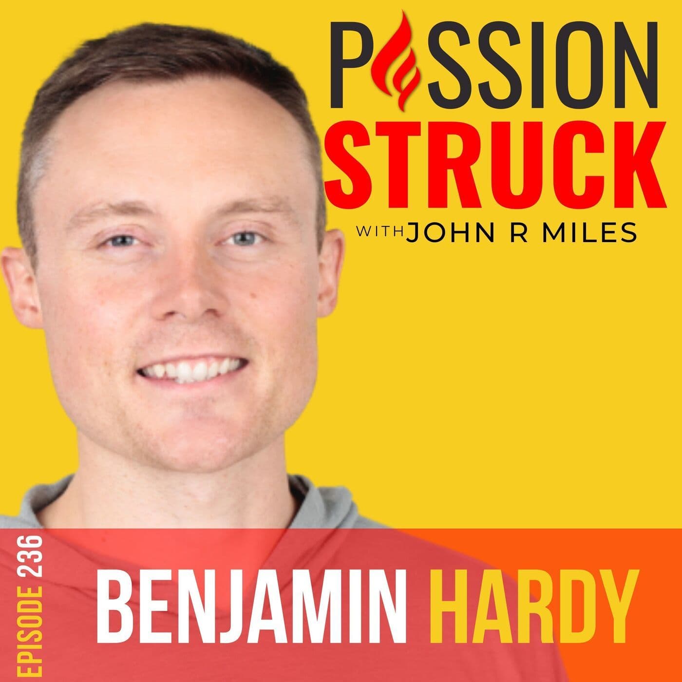 Dr. Benjamin Hardy on the Psychology of Being Your Future Self Now EP 236 artwork