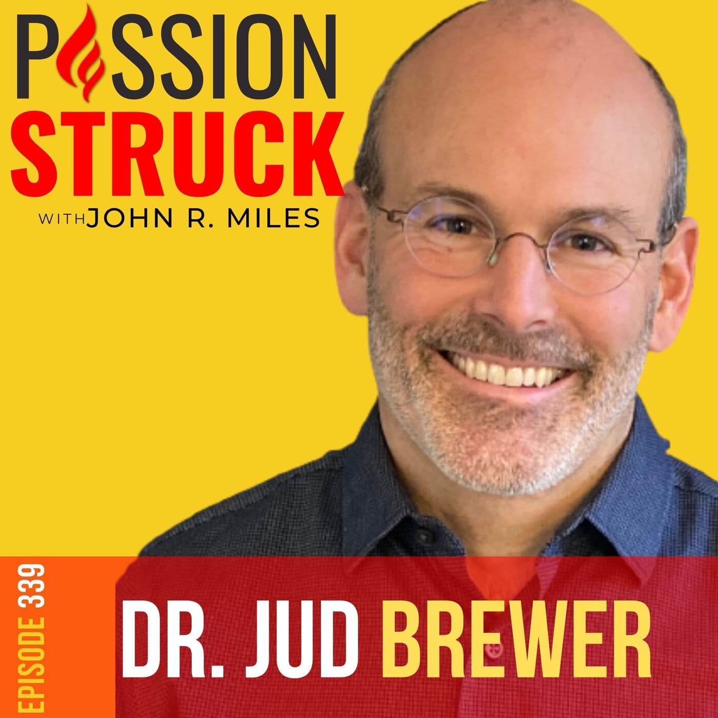 Dr. Jud Brewer on Breaking Anxiety Shackles and Rewiring Habits EP 339 artwork