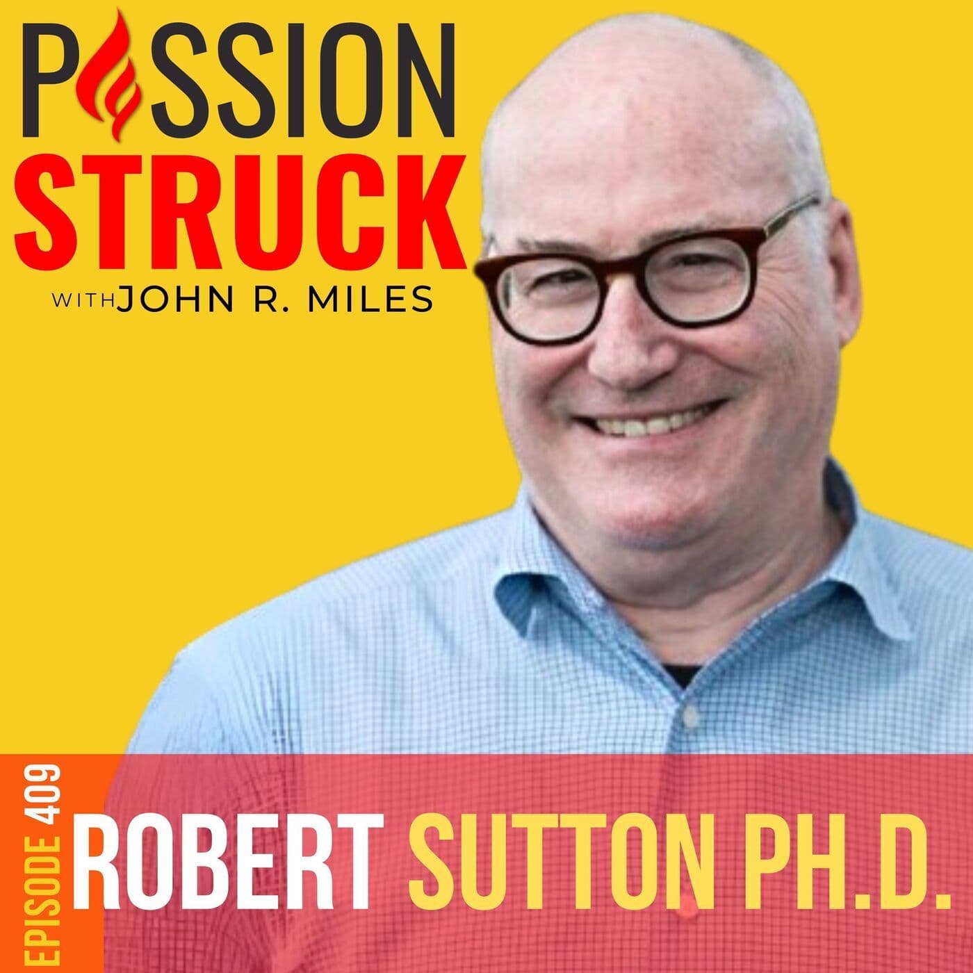 Robert I. Sutton on How You Become a Friction Fixer EP 409 artwork