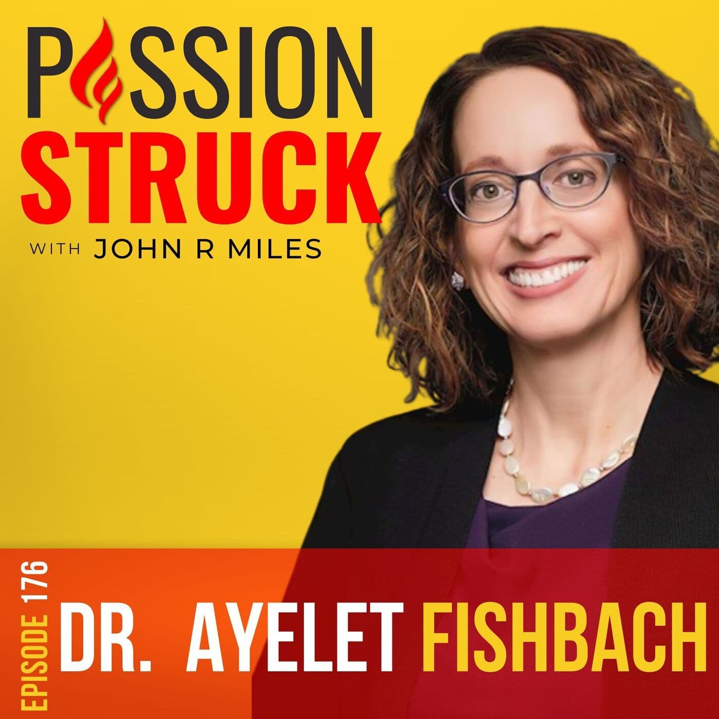 Ayelet Fishbach on Get It Done: Find the Fun Path to a Goal EP 176 artwork