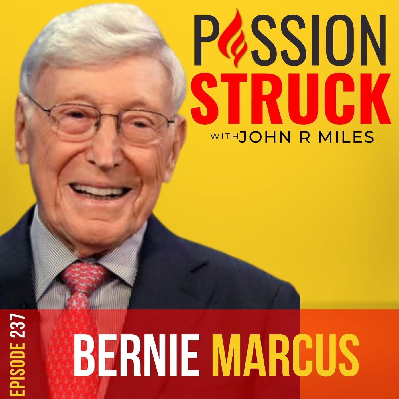 Bernie Marcus on Why You Have to Go For Your Strengths EP 237 artwork