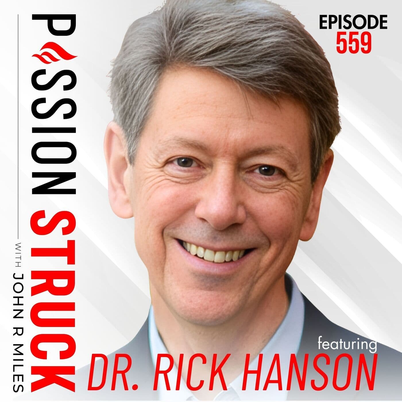 Dr. Rick Hanson on How to Focus On the Good in Life | EP 559 artwork
