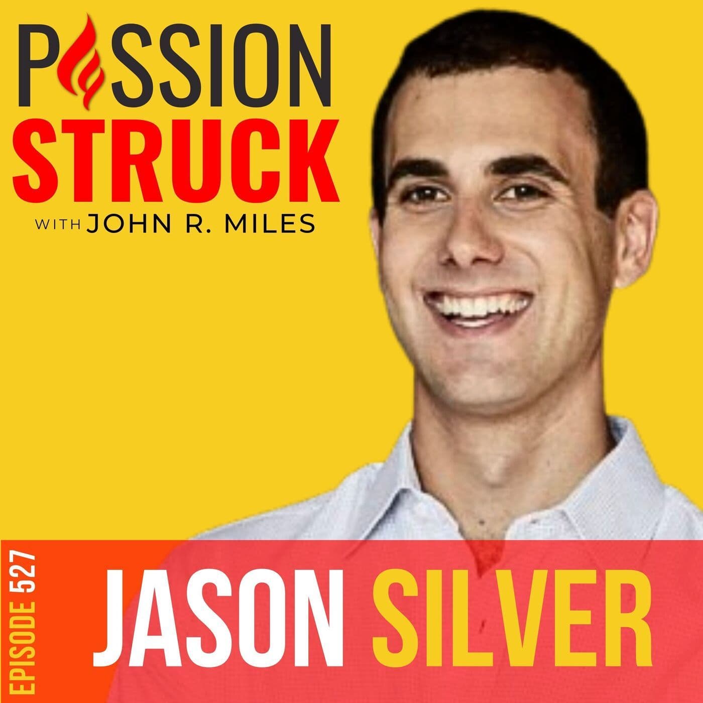 Jason Silver on How to Use What You Have to Get What You Desire | EP 527 artwork