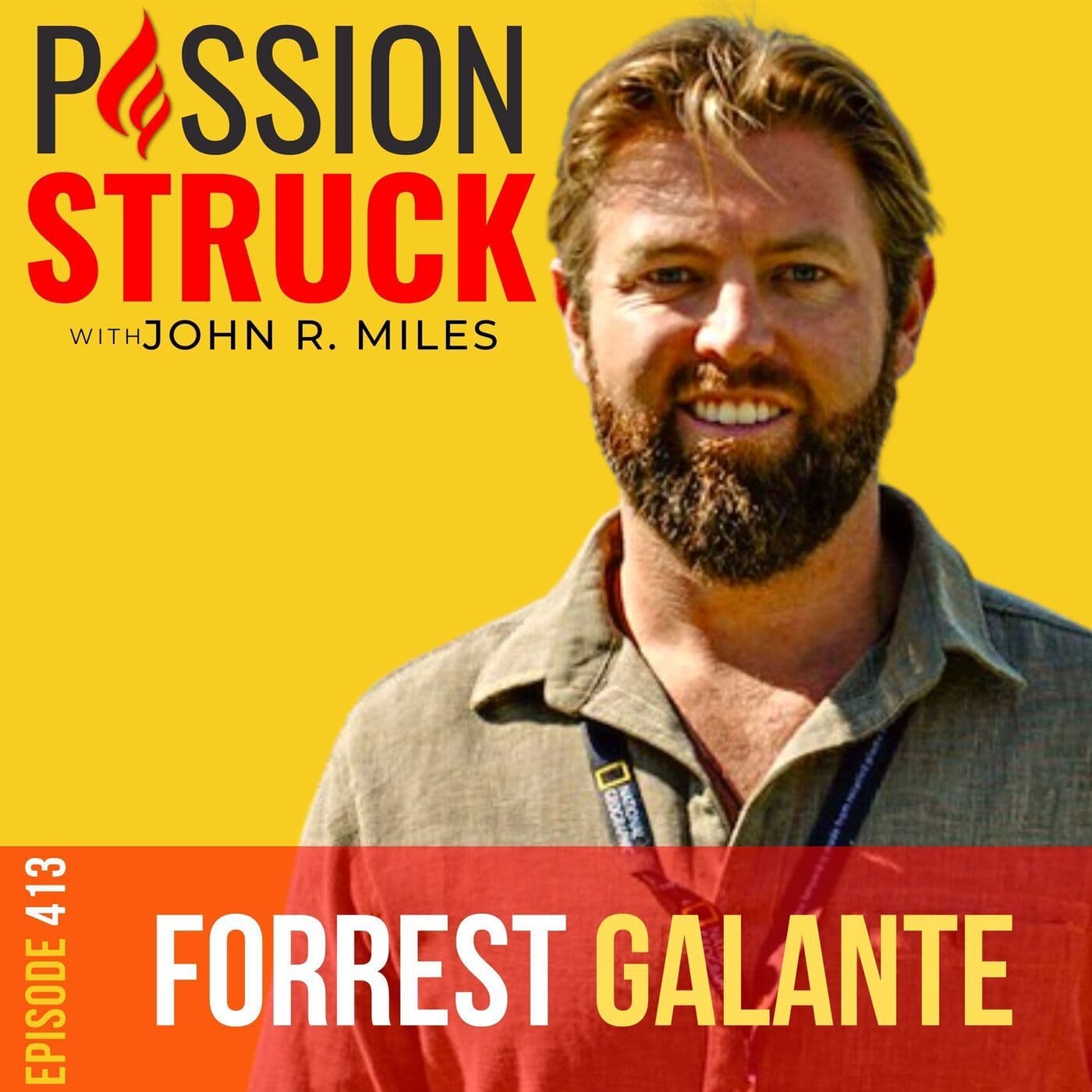 The Real-Life Indiana Jones: Forrest Galante on Exploring the Edge of Extinction EP 413 artwork