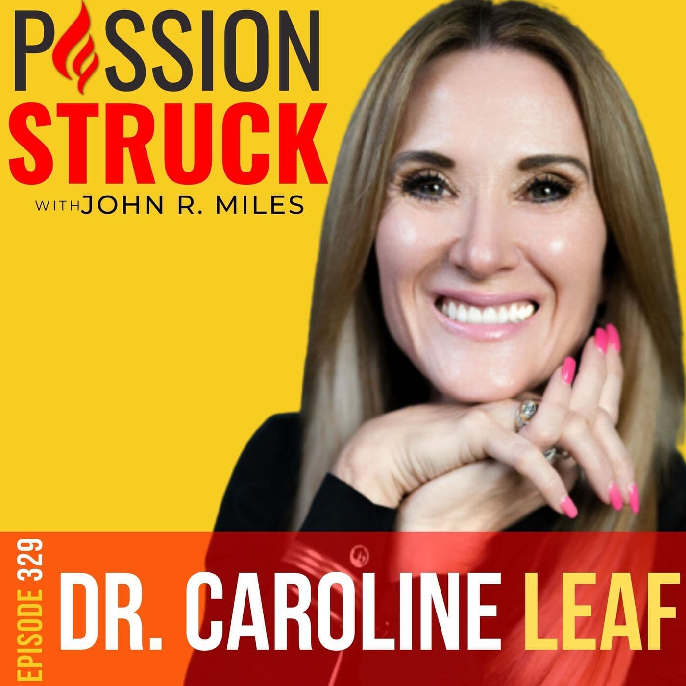 Dr. Caroline Leaf on Parenting for a Healthy and Strong Mind EP 329 artwork