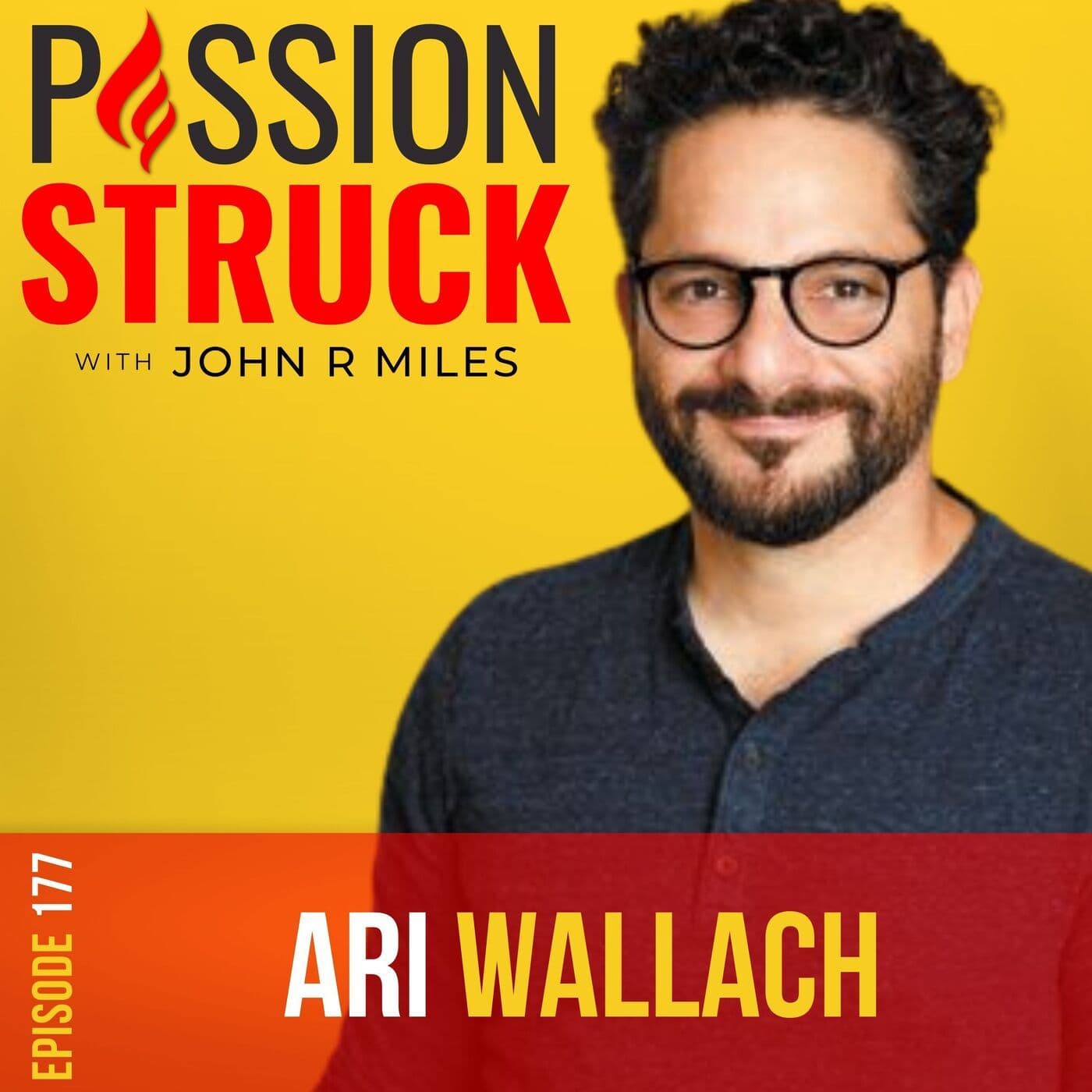Ari Wallach on Unlock Your Purpose for Something Greater than Yourself EP 177 artwork