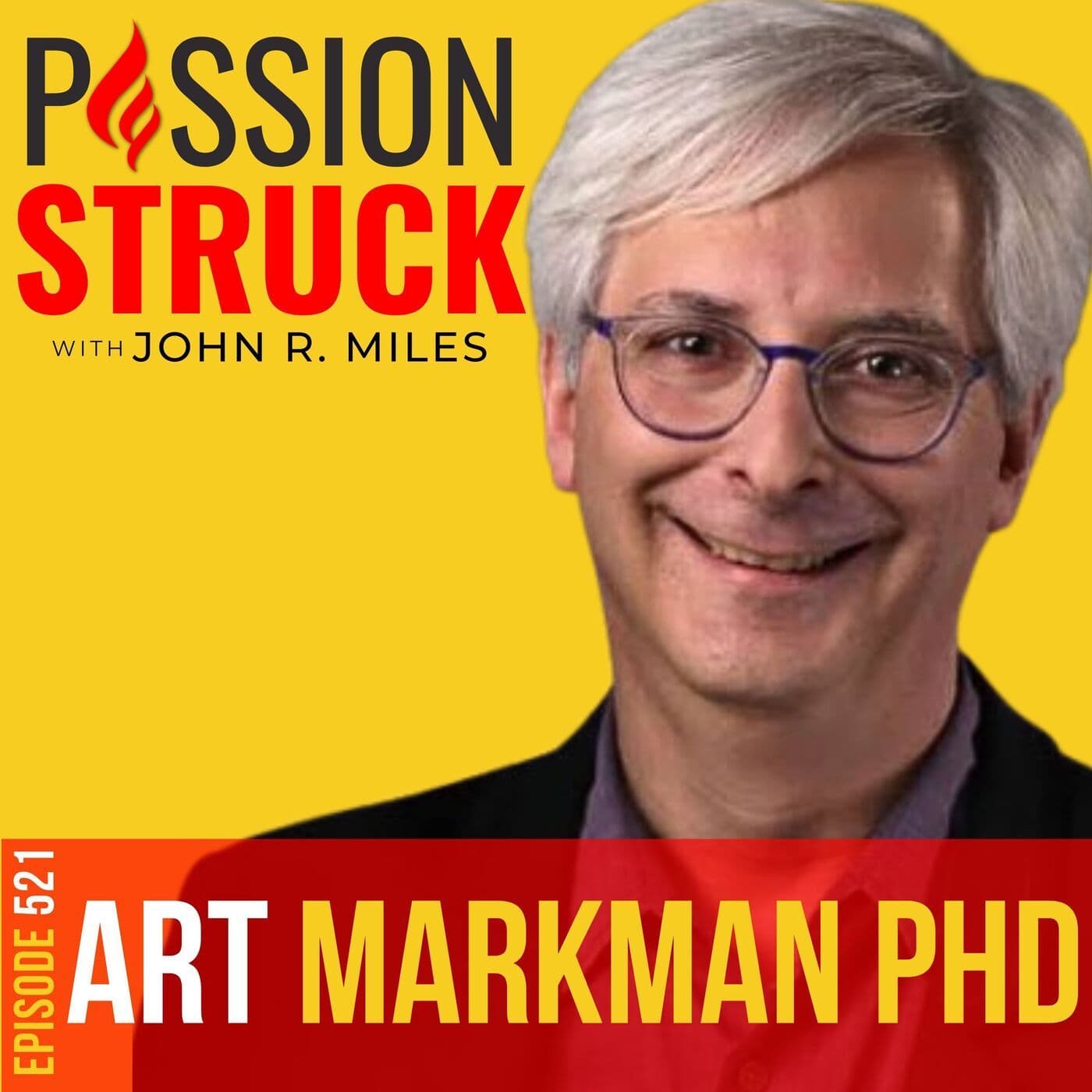 Art Markman on How to Unlock Unstoppable Success | EP 522 artwork