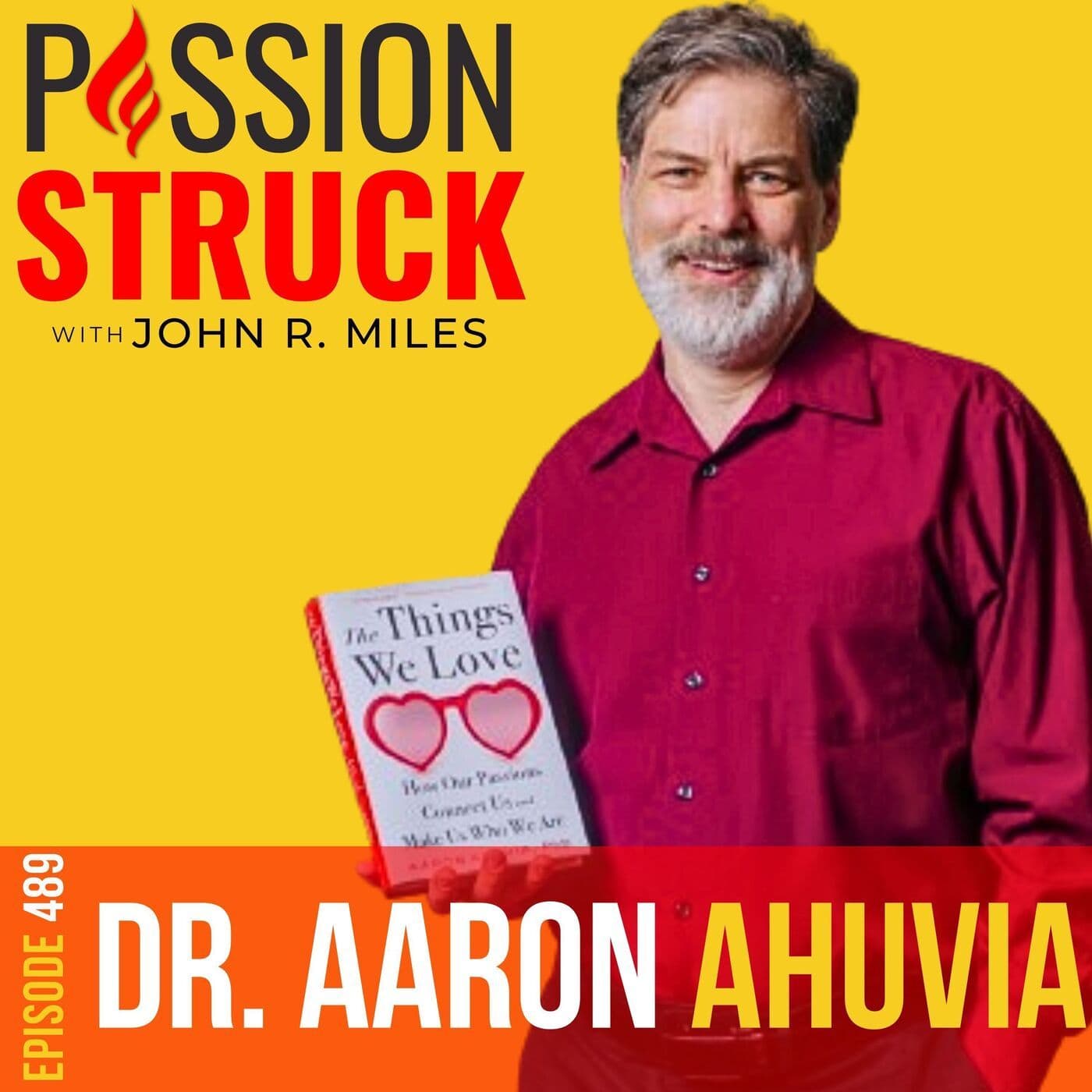 Aaron Ahuvia on Why We Love Objects and How It Defines Us EP 489 artwork