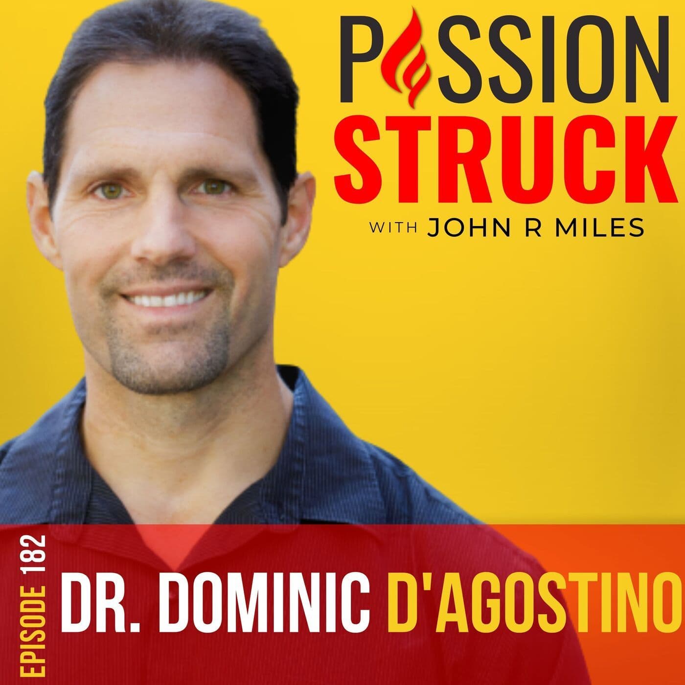 Dr. Dominic D’Agostino on Ketogenic Diets, Ketosis, and Metabolic Health EP 182 artwork