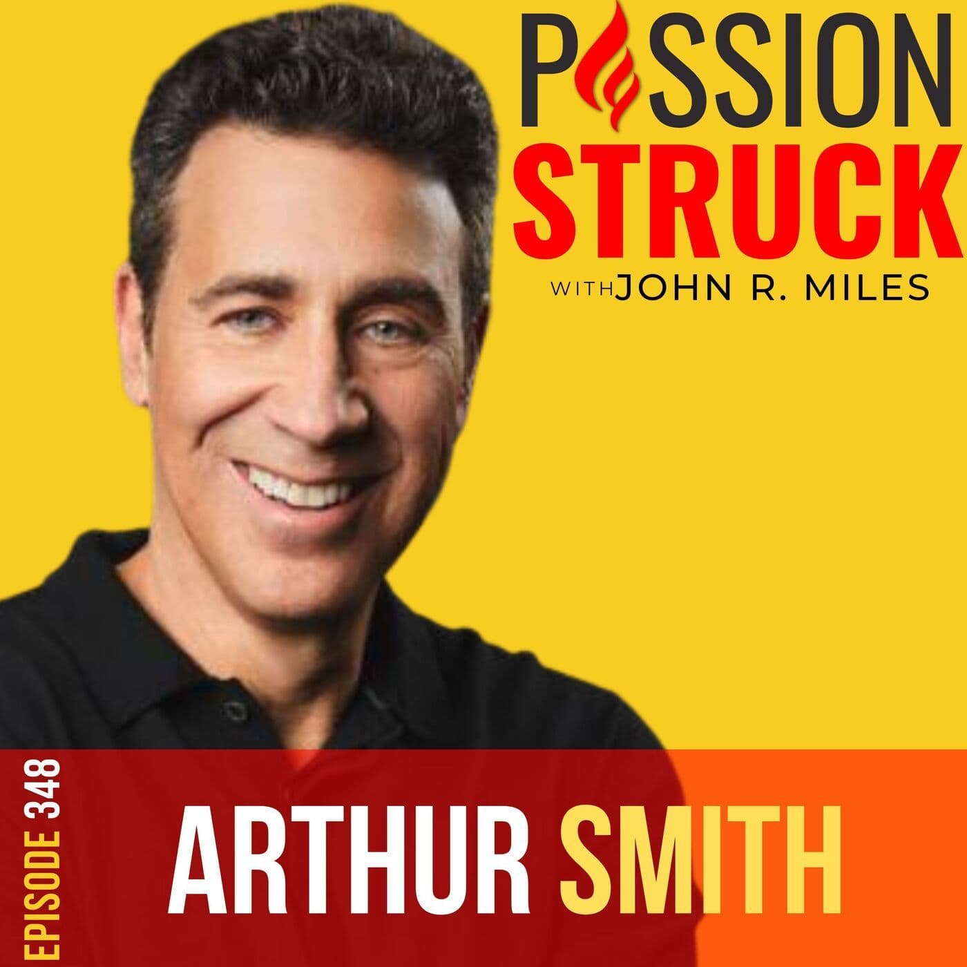 Arthur Smith on the Art of Intentional Storytelling EP 348 artwork