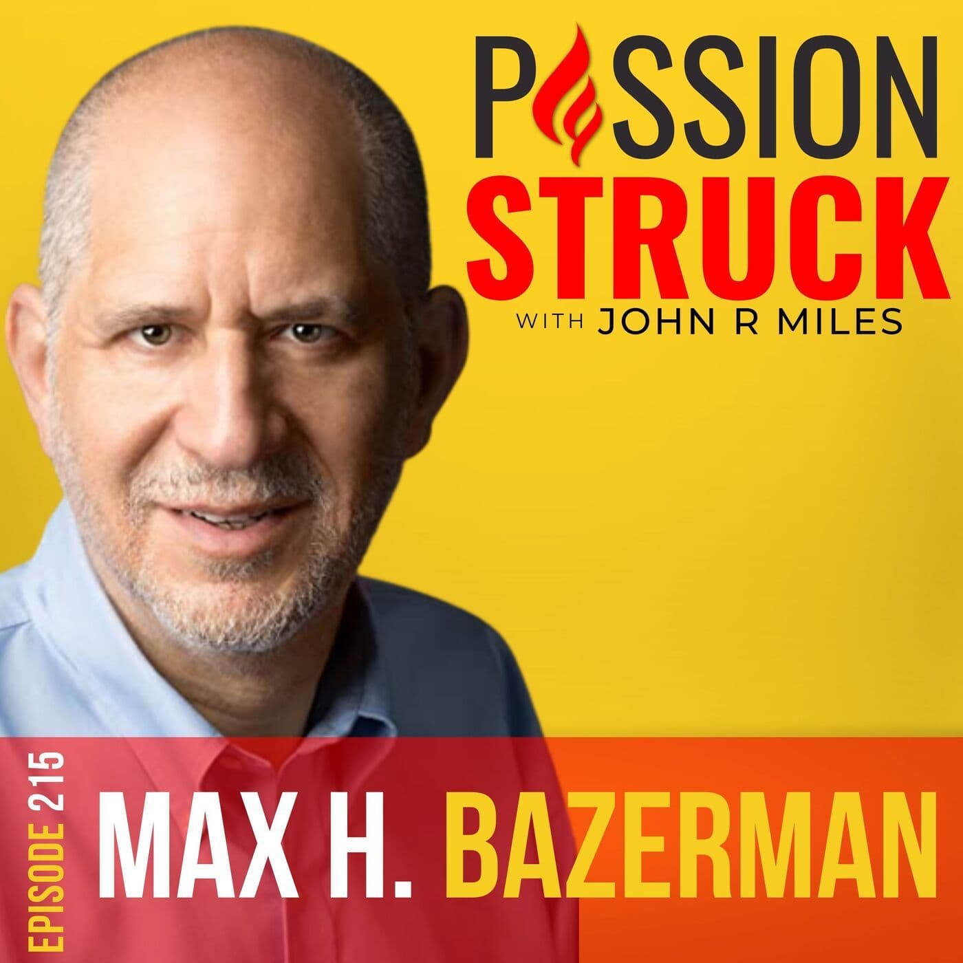 Max H. Bazerman on How to Overcome Complicity and Create a More Ethical World EP 215 artwork