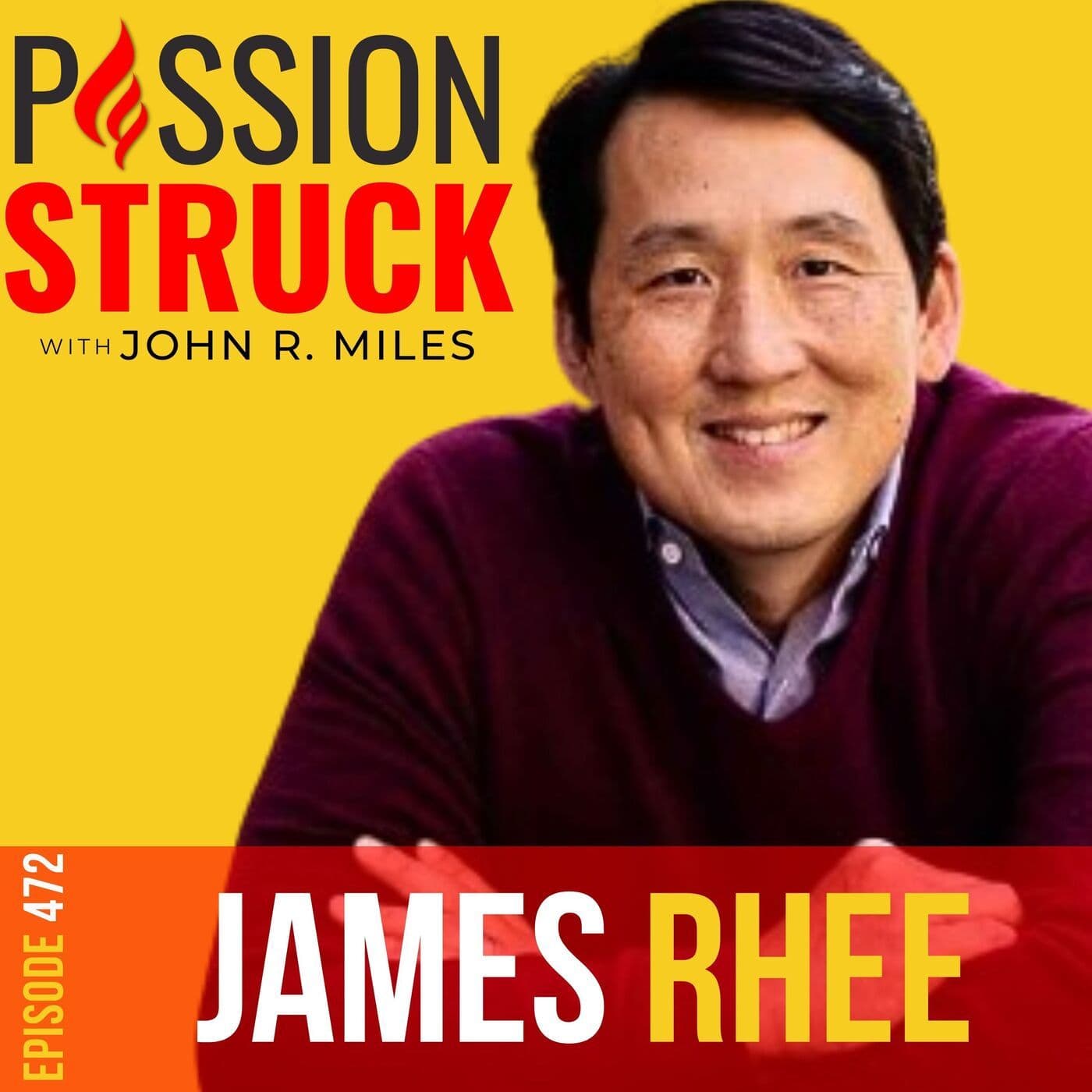 James Rhee on How You Lead Change Through Kindness EP 472 artwork