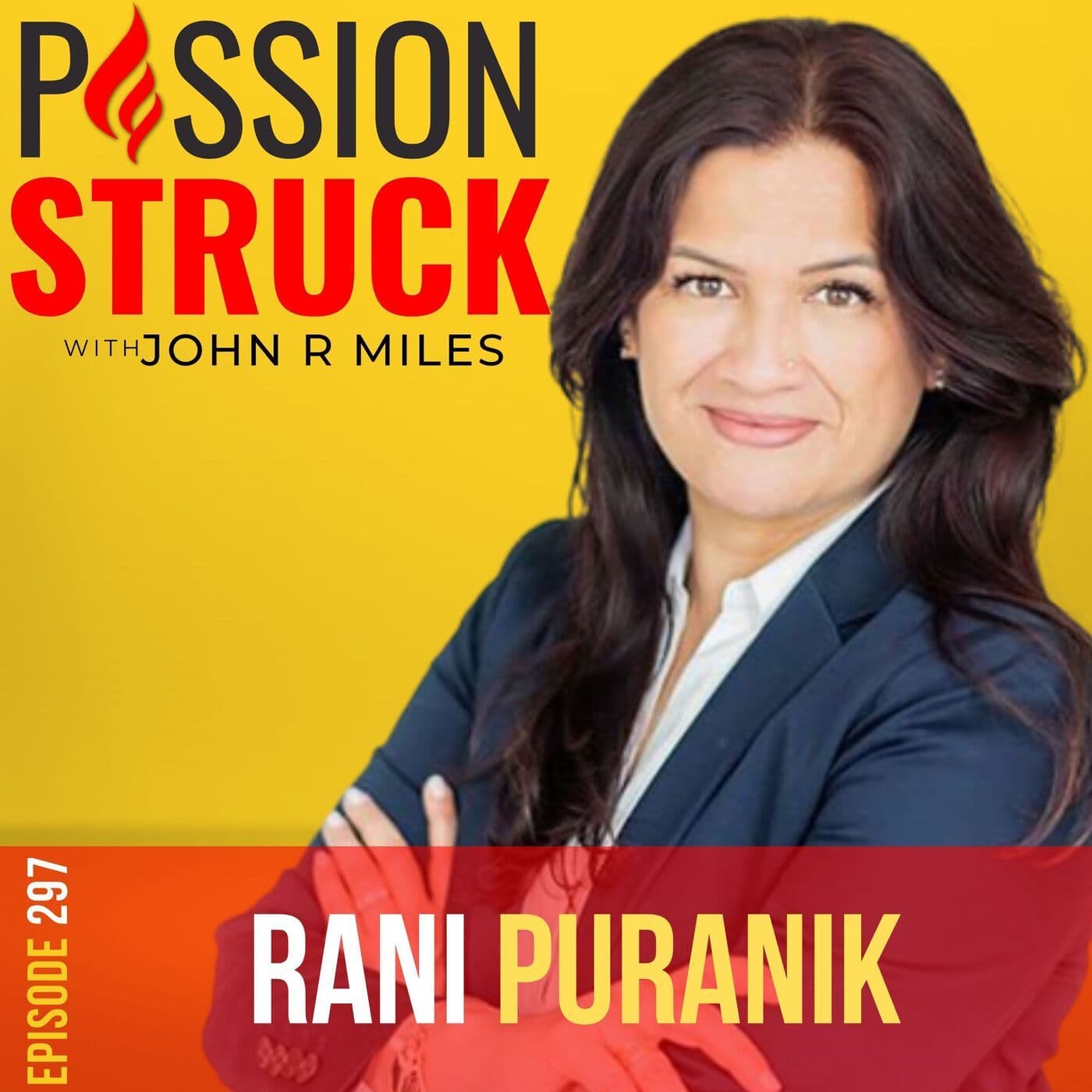 Rani Puranik on 7 Letters to My Daughters, Love, and Legacy EP 297 artwork