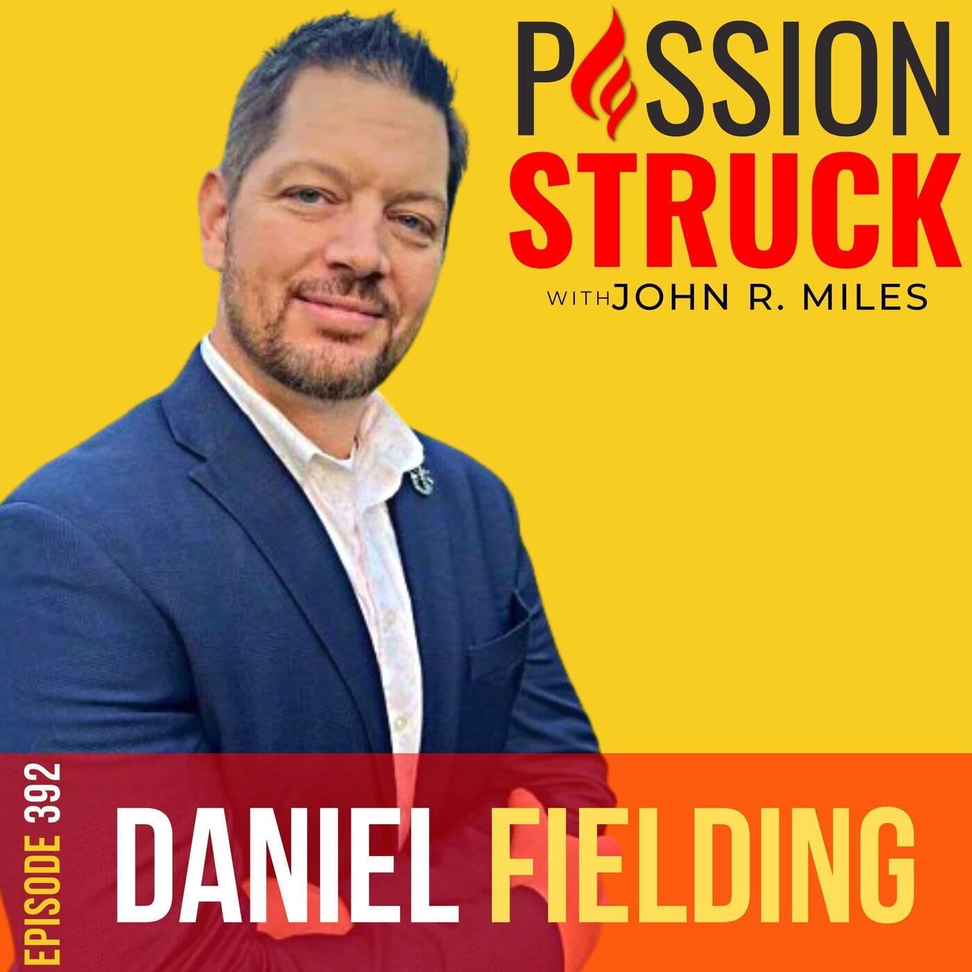 Daniel Fielding on Harnessing the Power of the Asset Mindset EP 392 artwork