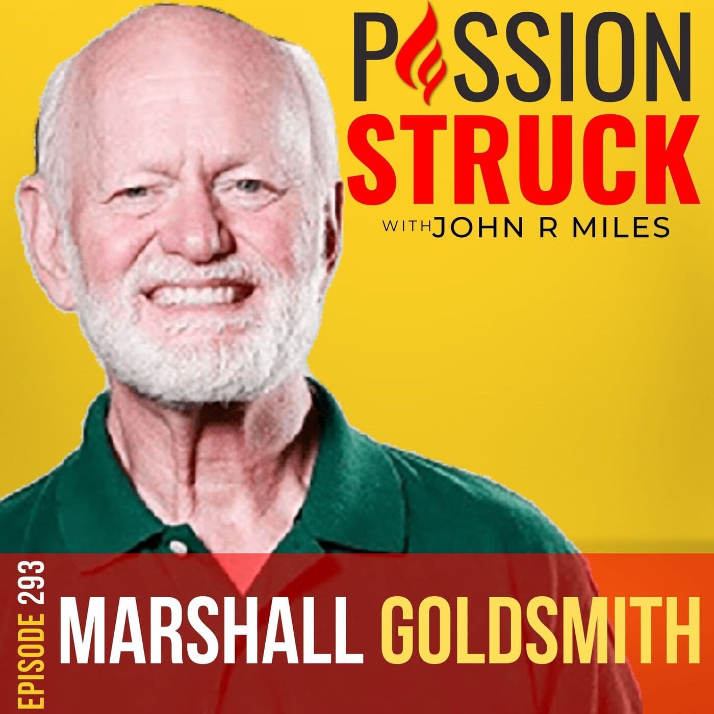 Dr. Marshall Goldsmith on How You Create An Earned Life EP 293 artwork