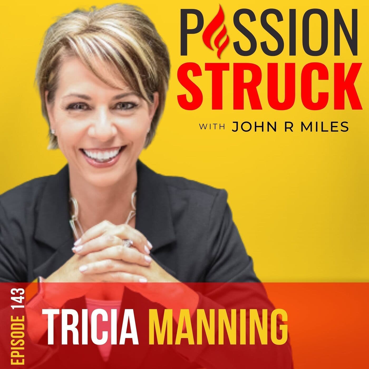 Tricia Manning on How to Lead With Heart and Leave a Legacy EP 143 artwork