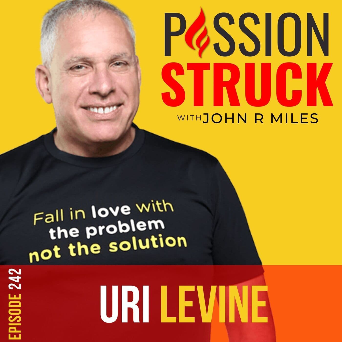 Uri Levine on Fall in Love With the Problem, Not the Solution EP 242 artwork