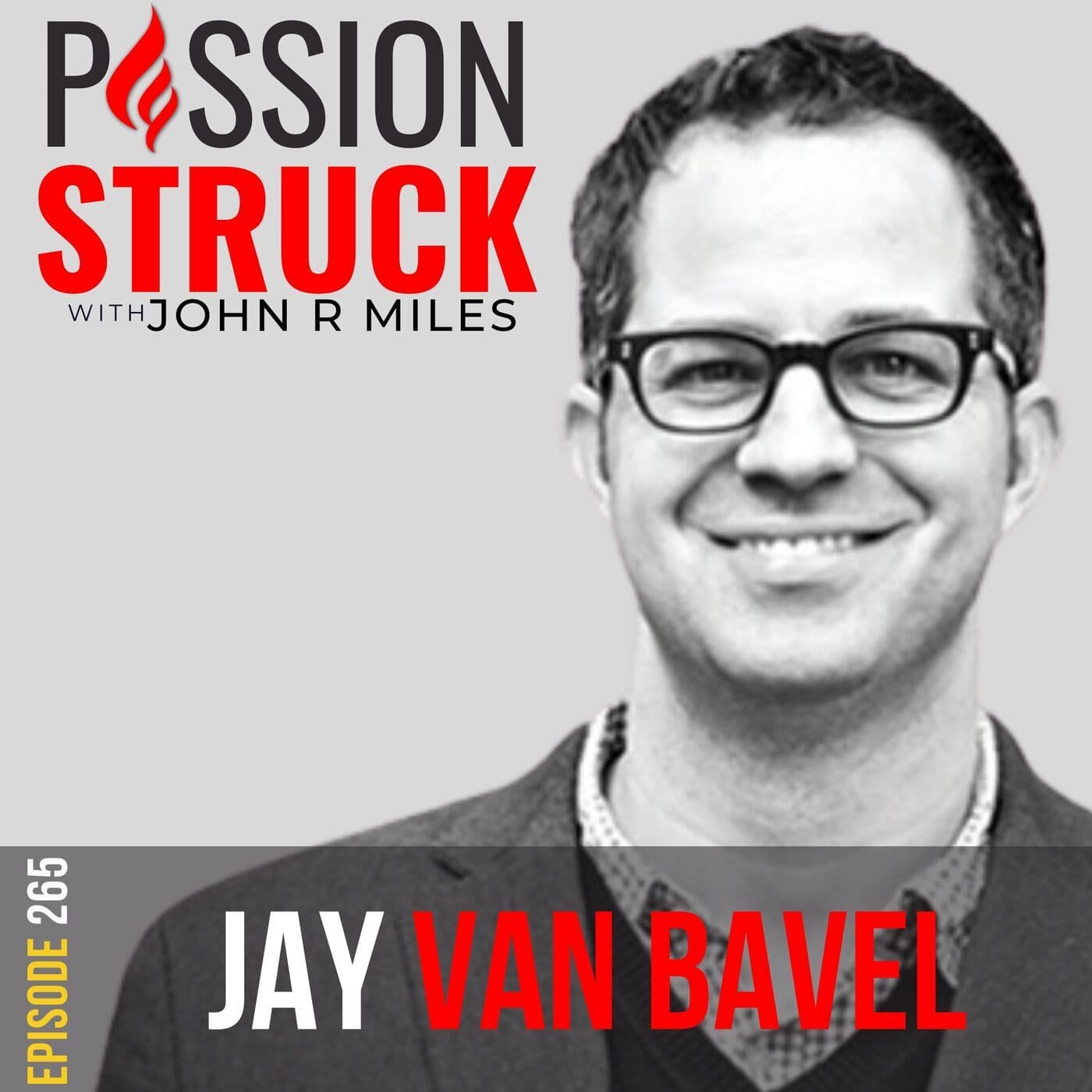 Jay Van Bavel on Why You Are the Architect of Your Identity EP 265 artwork