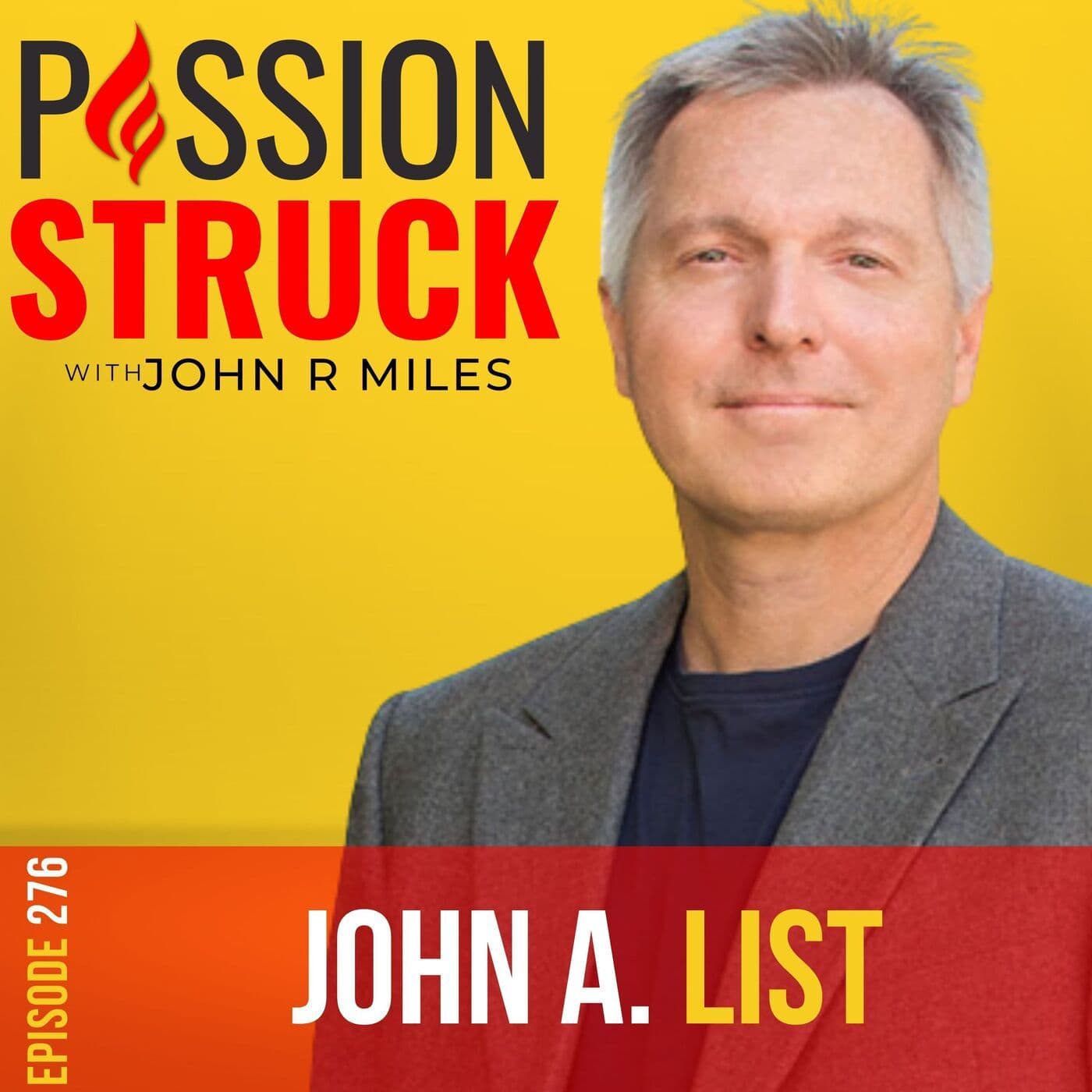 John A. List on How to Make Good Ideas Great and Great Ideas Scale EP 276 artwork
