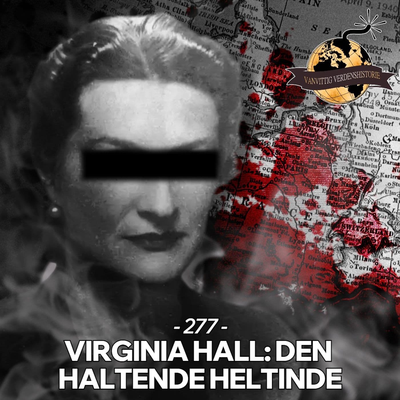 #277: Virginia Hall: Den Haltende Heltinde artwork