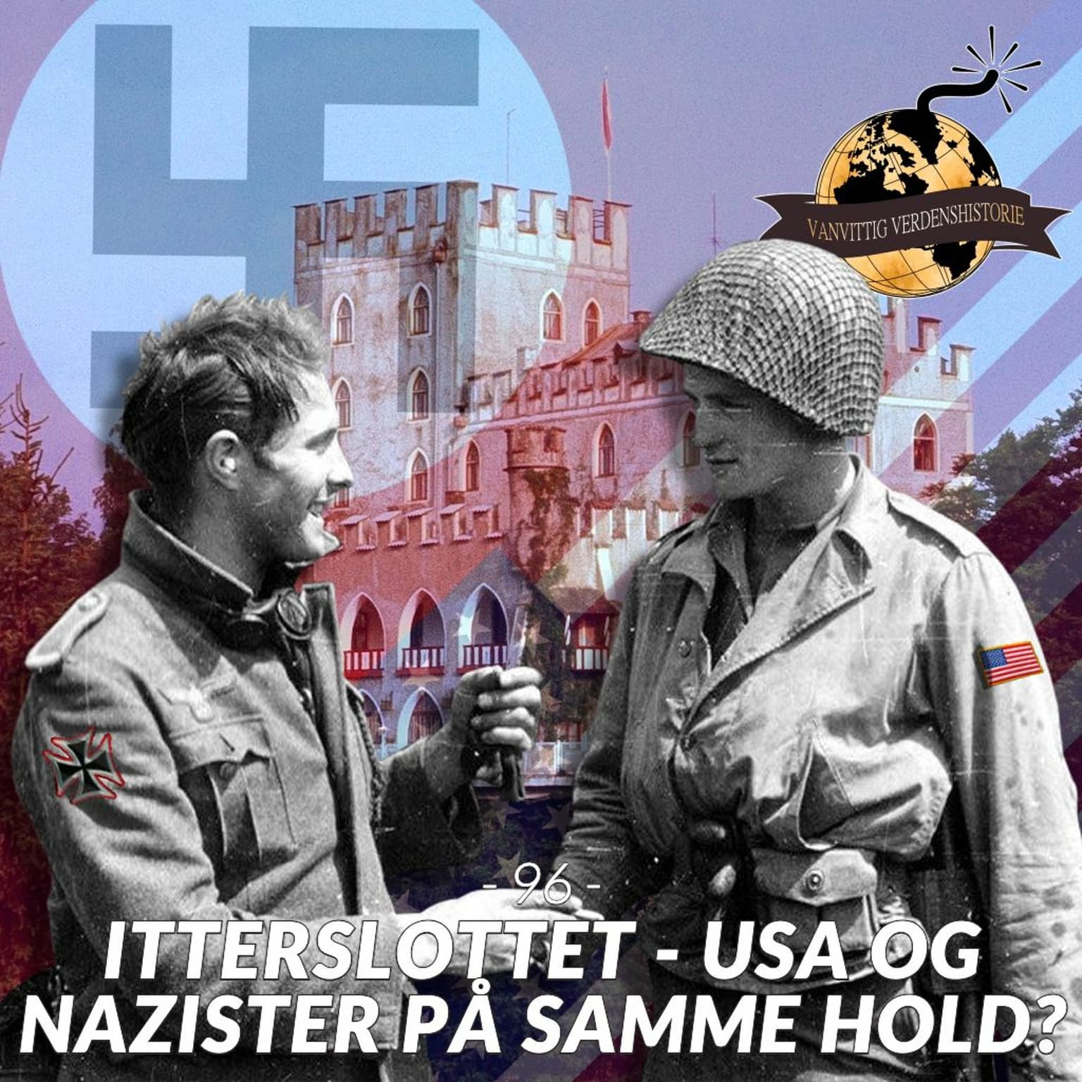 #96: Itterslottet - USA og Nazister på samme hold? artwork
